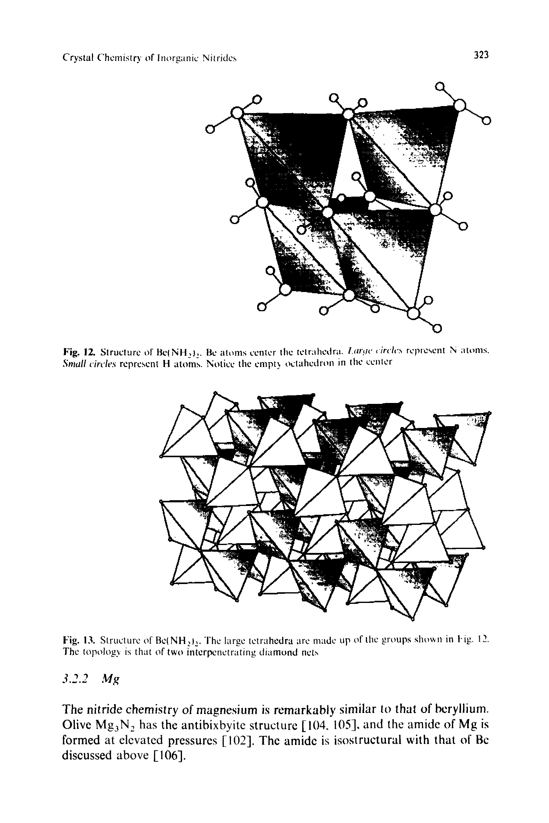 Fig. 13, Structure of Be(NH j, . The large tetrahedra are made up of the groups shown in l it. 12. The topology is that of two interpenetrating diamond nets...