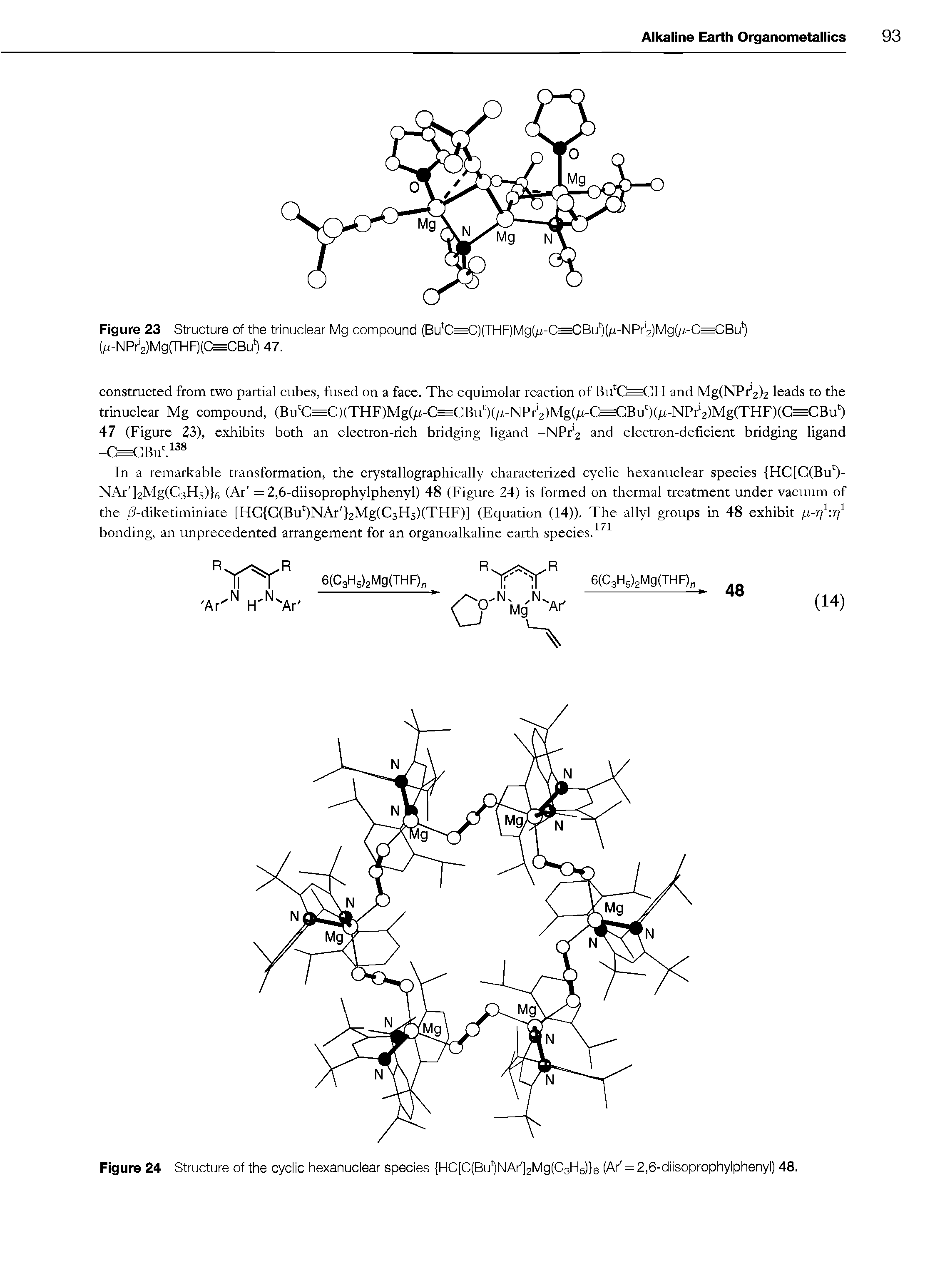 Figure 24 Structure of the cyclic hexanuclear species HC[C(But)NAr ]2Mg(C3H5) e (Ar = 2,6-diisoprophylphenyl) 48.