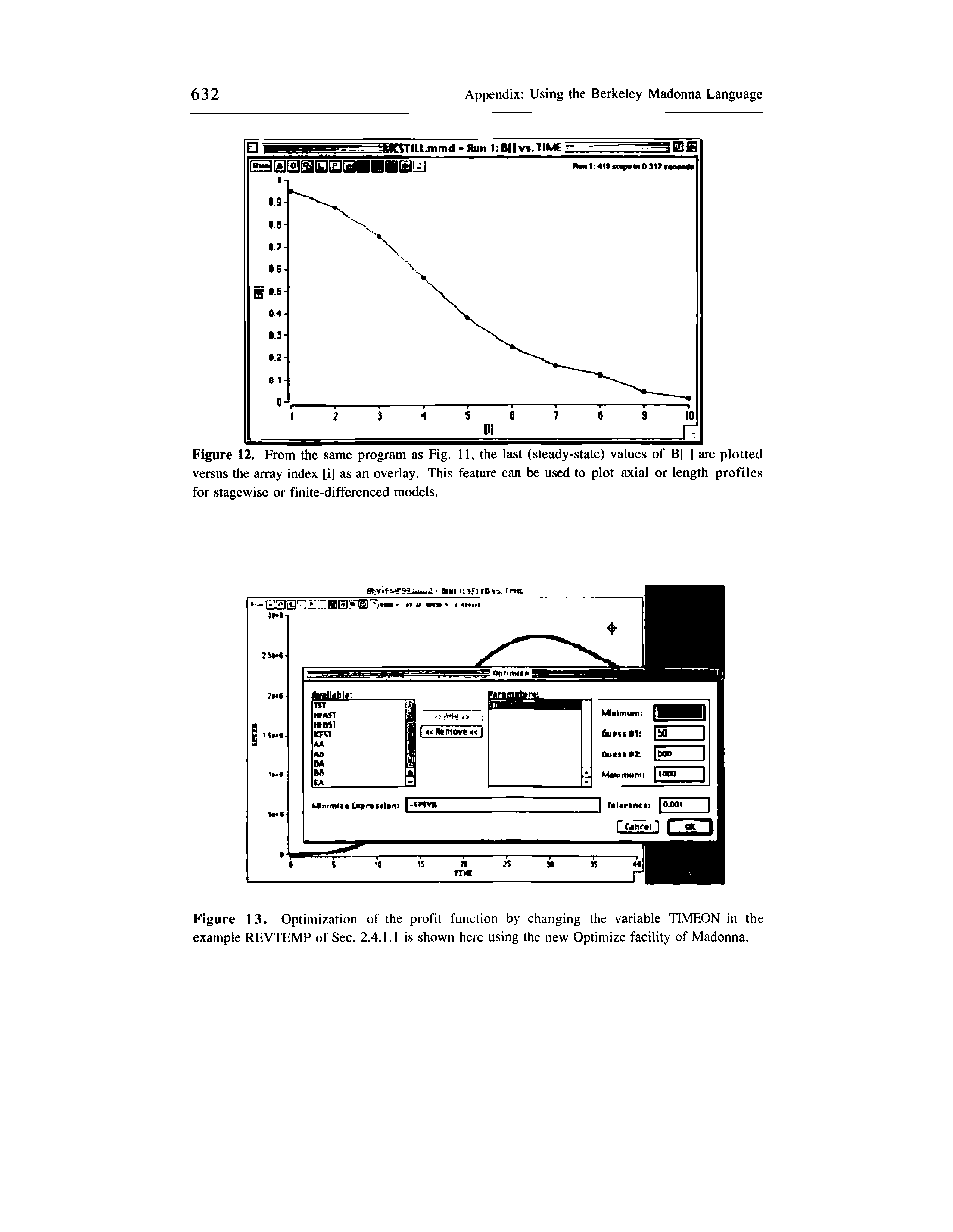 Figure 12. From the same program as Fig. 11, the last (steady-state) values of B[ ] are plotted versus the array index [i] as an overlay. This feature can be used to plot axial or length profiles for stagewise or finite-differenced models.