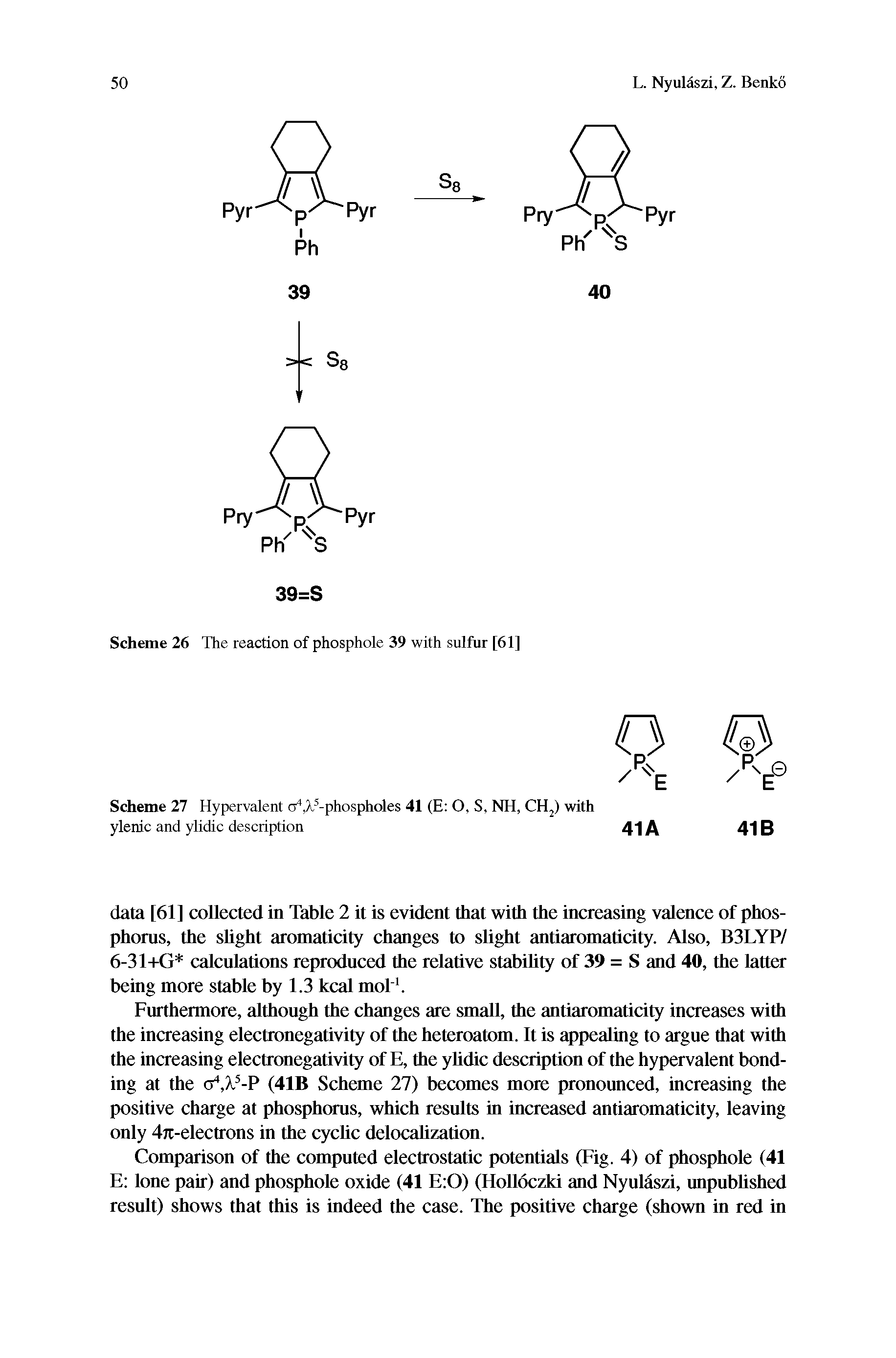 Scheme 27 Hypervalent a. / -phospholes 41 (E O, S, NH, CH2) with ylenic and ylidic description...