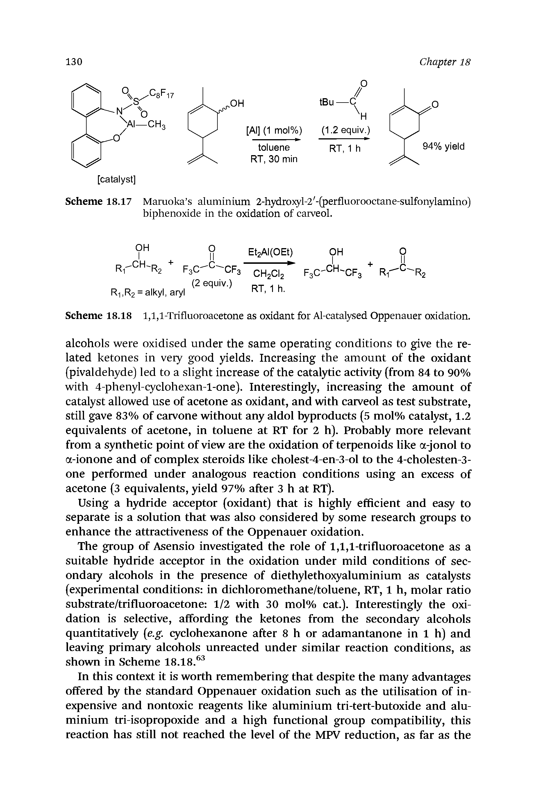 Scheme 18.18 1,1,1-Trifluoroacetone as oxidant for Al-catalysed Oppenauer oxidation.