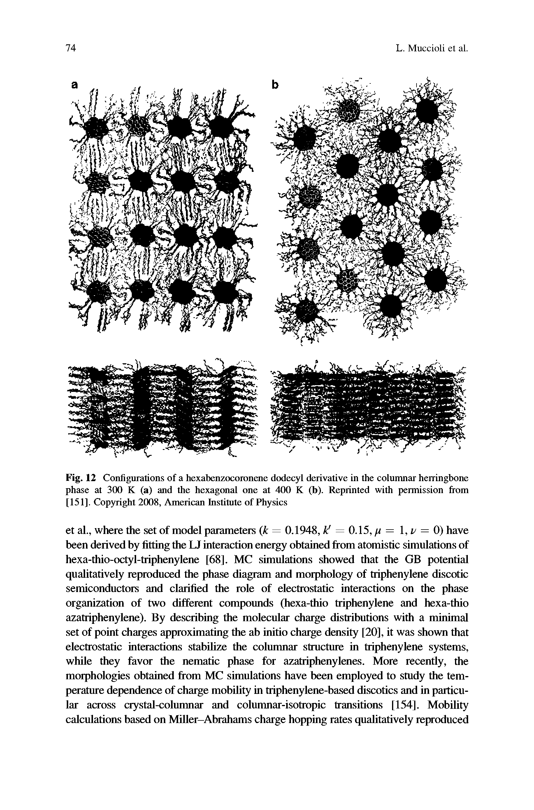 Fig. 12 Configurations of a hexabenzocoronene dodecyl derivative in the columnar herringbone phase at 300 K (a) and the hexagonal one at 400 K (b). Reprinted with permission from [151], Copyright 2008, American Institute of Physics...