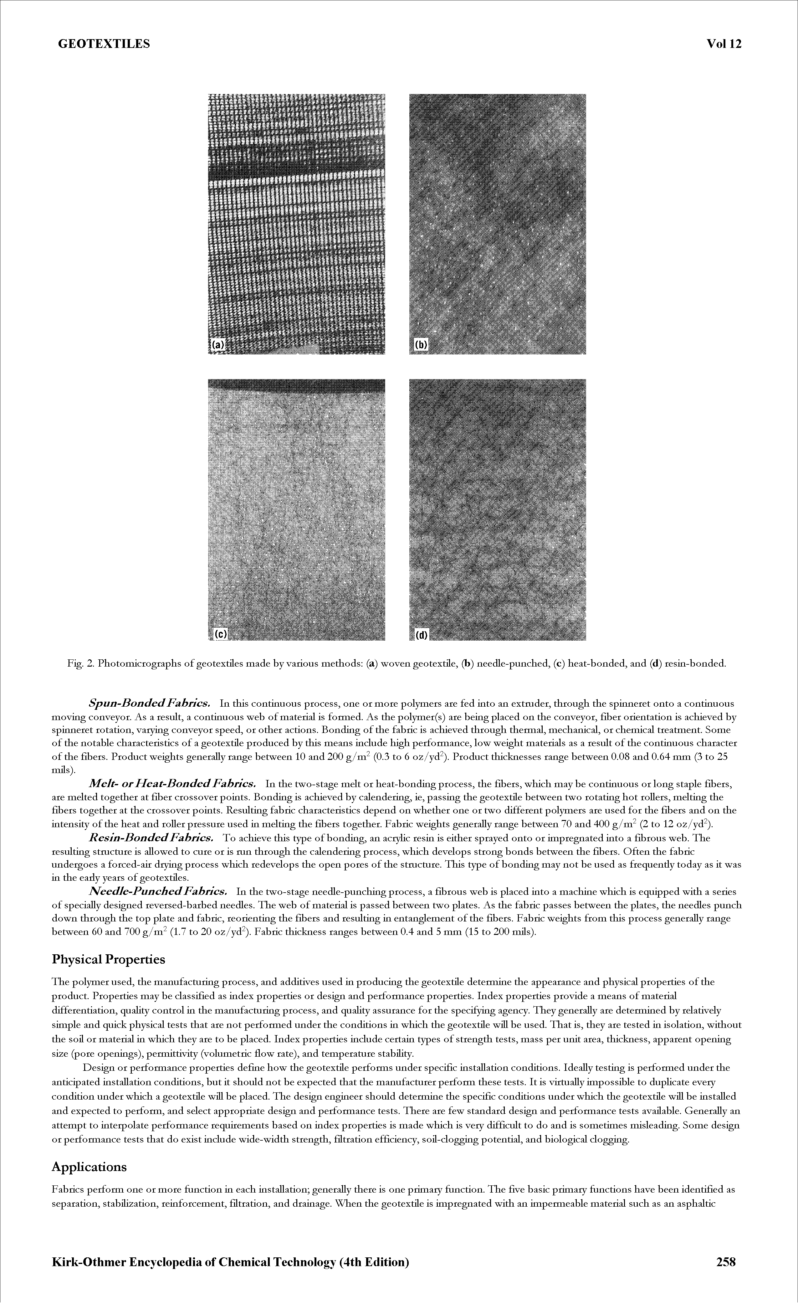 Fig. 2. Photomicrographs of geotextiles made by various methods (a) woven geotextile, (b) needle-punched, (c) heat-bonded, and (d) resin-bonded.