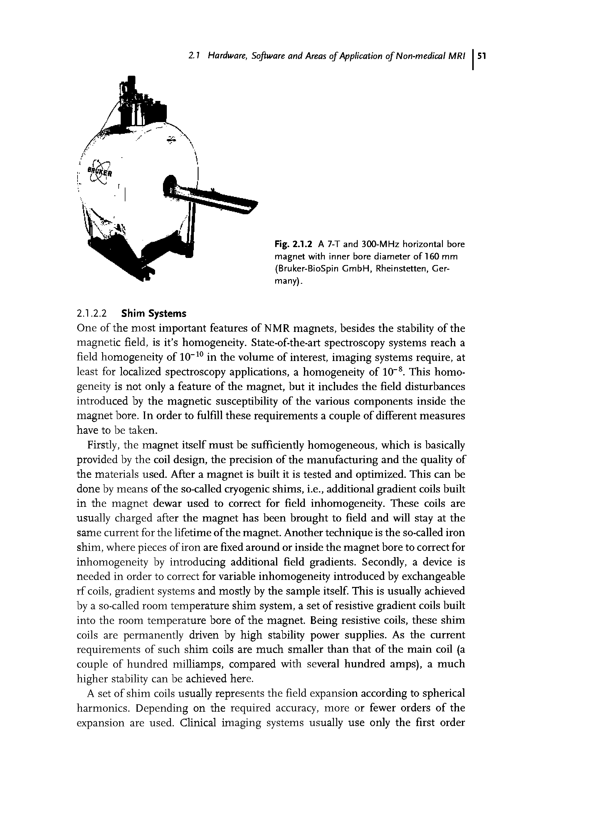 Fig. 2.1.2 A 7-T and 300-MHz horizontal bore magnet with inner bore diameter of 160 mm (Bruker-BioSpin GmbH, Rheinstetten, Germany).