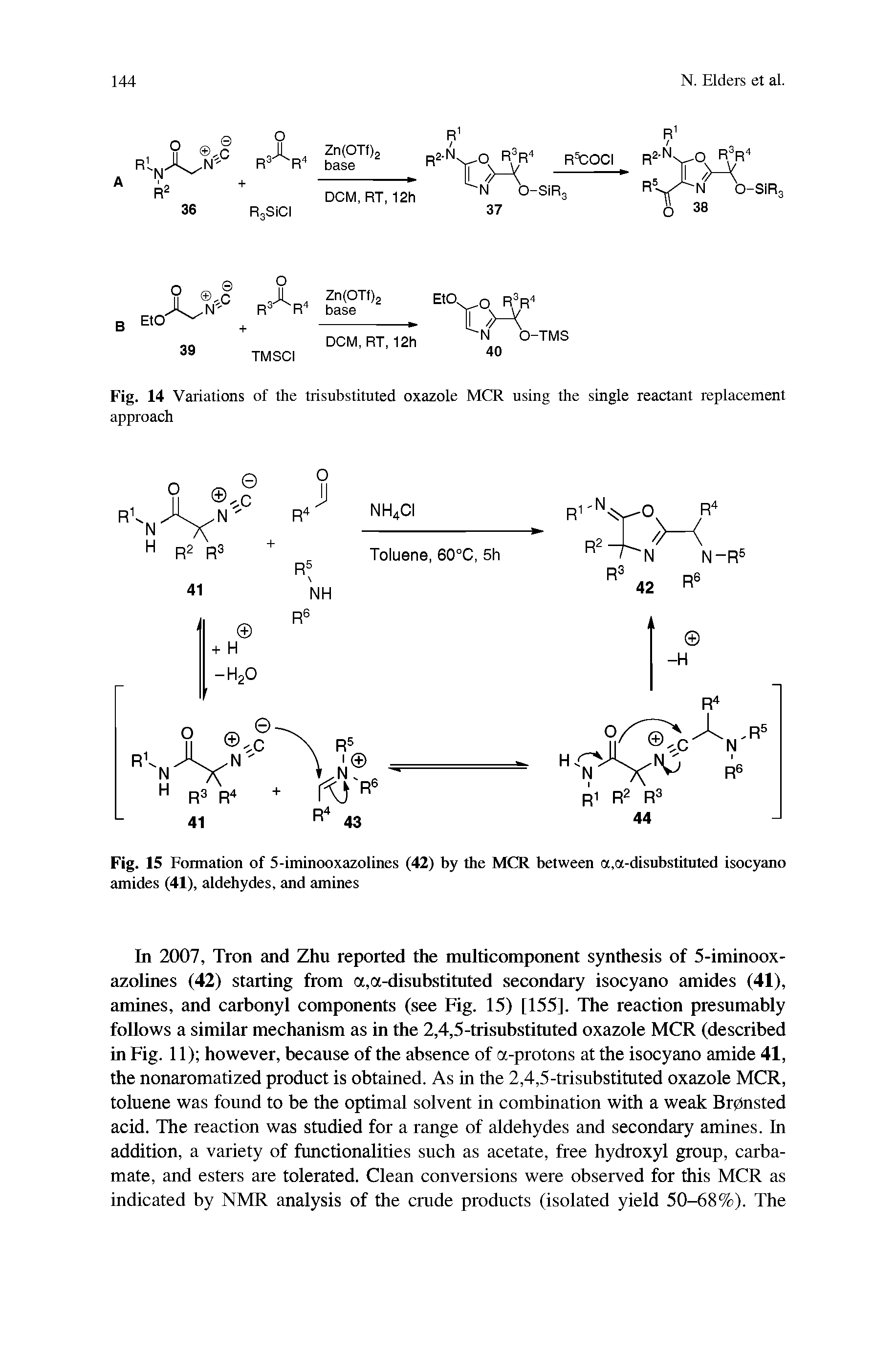 Fig. 15 Formation of 5-iminooxazolines (42) by the MCR between a,a-disubstituted isocyano amides (41), aldehydes, and amines...