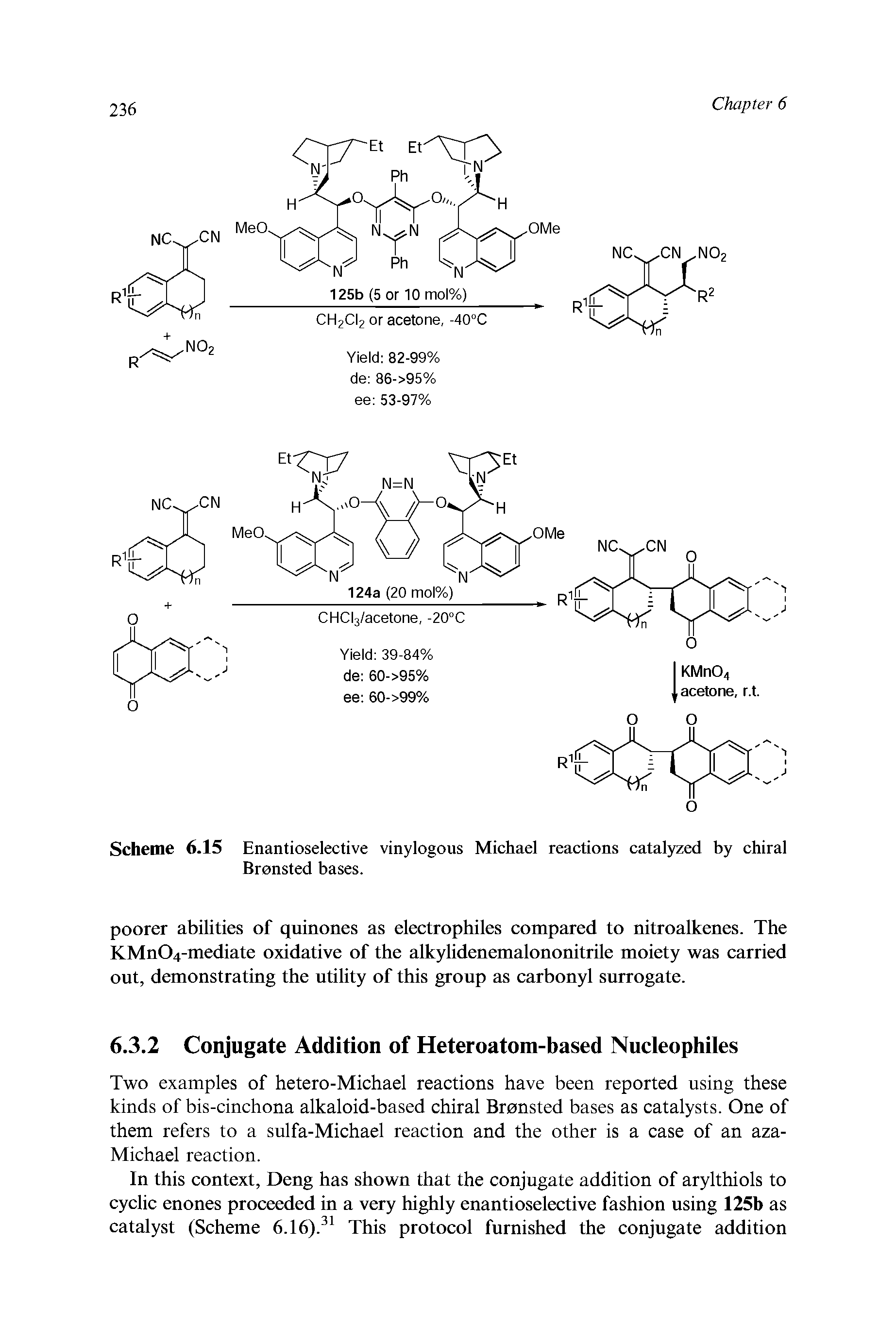 Scheme 6.15 Enantioselective vinylogous Michael reactions catalyzed by chiral Bronsted bases.