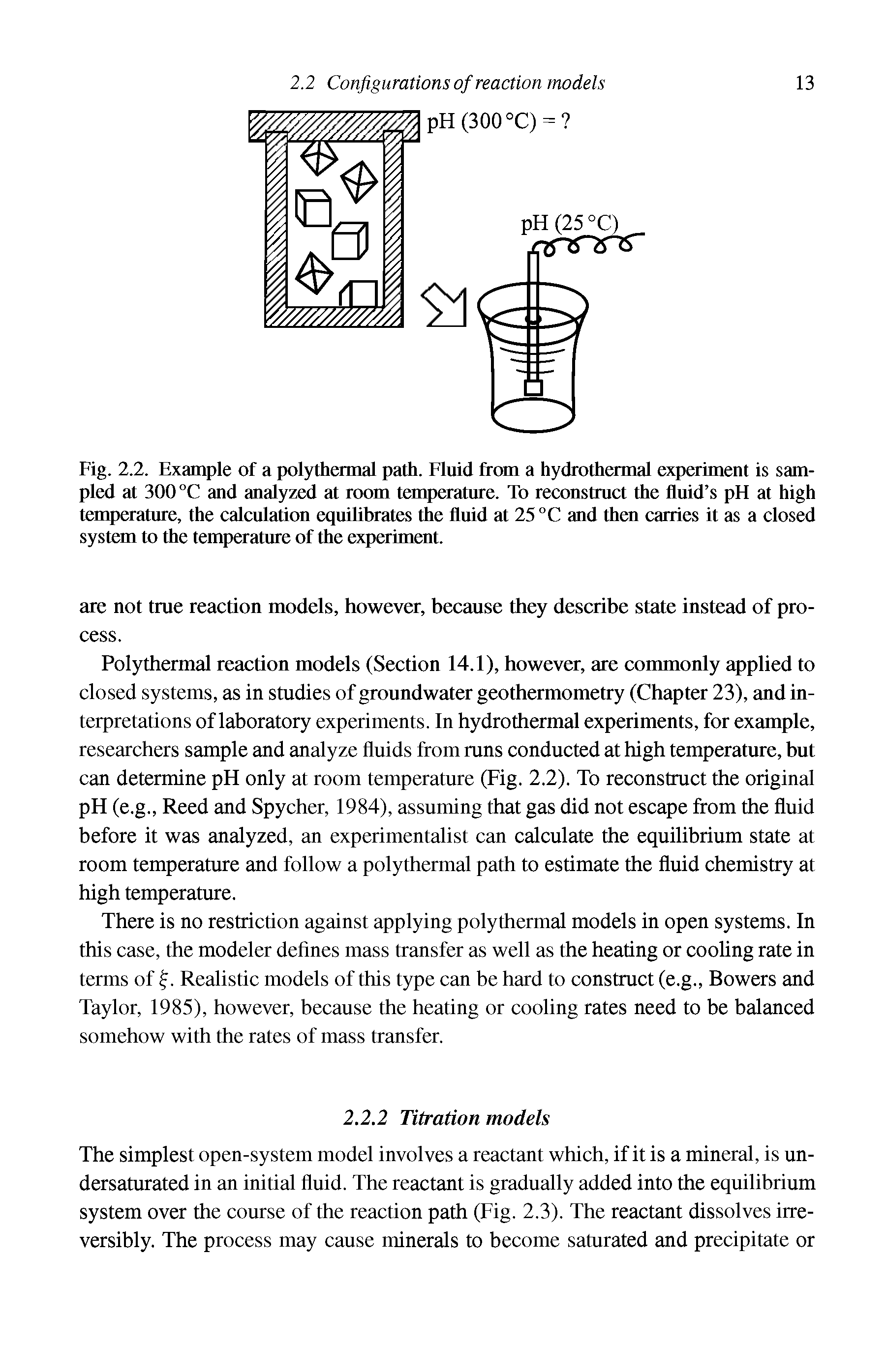 Fig. 2.2. Example of a polythermal path. Fluid from a hydrothermal experiment is sampled at 300 °C and analyzed at room temperature. To reconstruct the fluid s pH at high temperature, the calculation equilibrates the fluid at 25 °C and then carries it as a closed system to the temperature of the experiment.