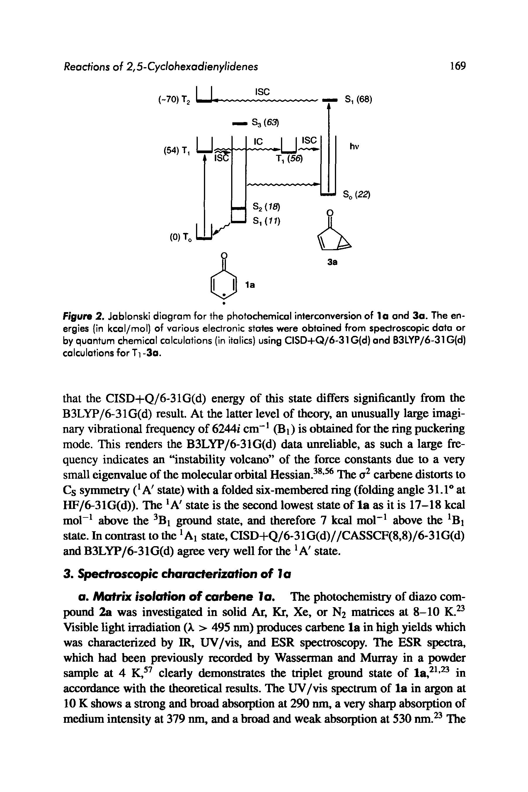 Figure 2. Jablonski diagram for the photochemical interconversion of la and 3a. The energies (in kcal/mol) of various electronic states were obtained from spectroscopic data or by quantum chemical calculations (in italics) using CISD+Q/6-31 G(d) and B3LYP/6-31 G(d) calculations for Ti -3a.