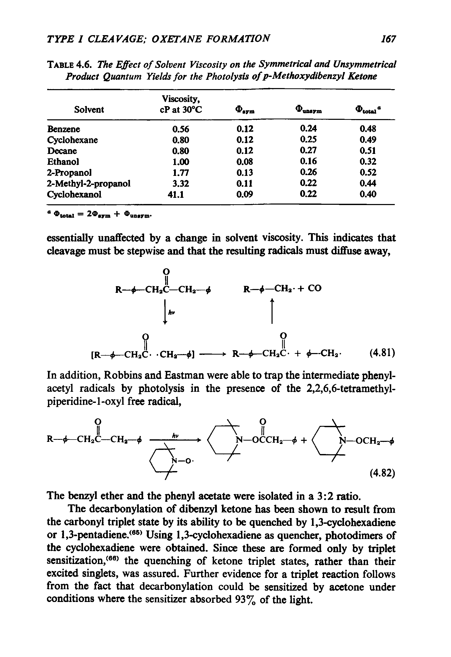 Table 4.6. The Effect of Solvent Viscosity on the Symmetrical and Unsymmetrical Product Quantum Yields for the Photolysis of p-Methoxydibenzyl Ketone...