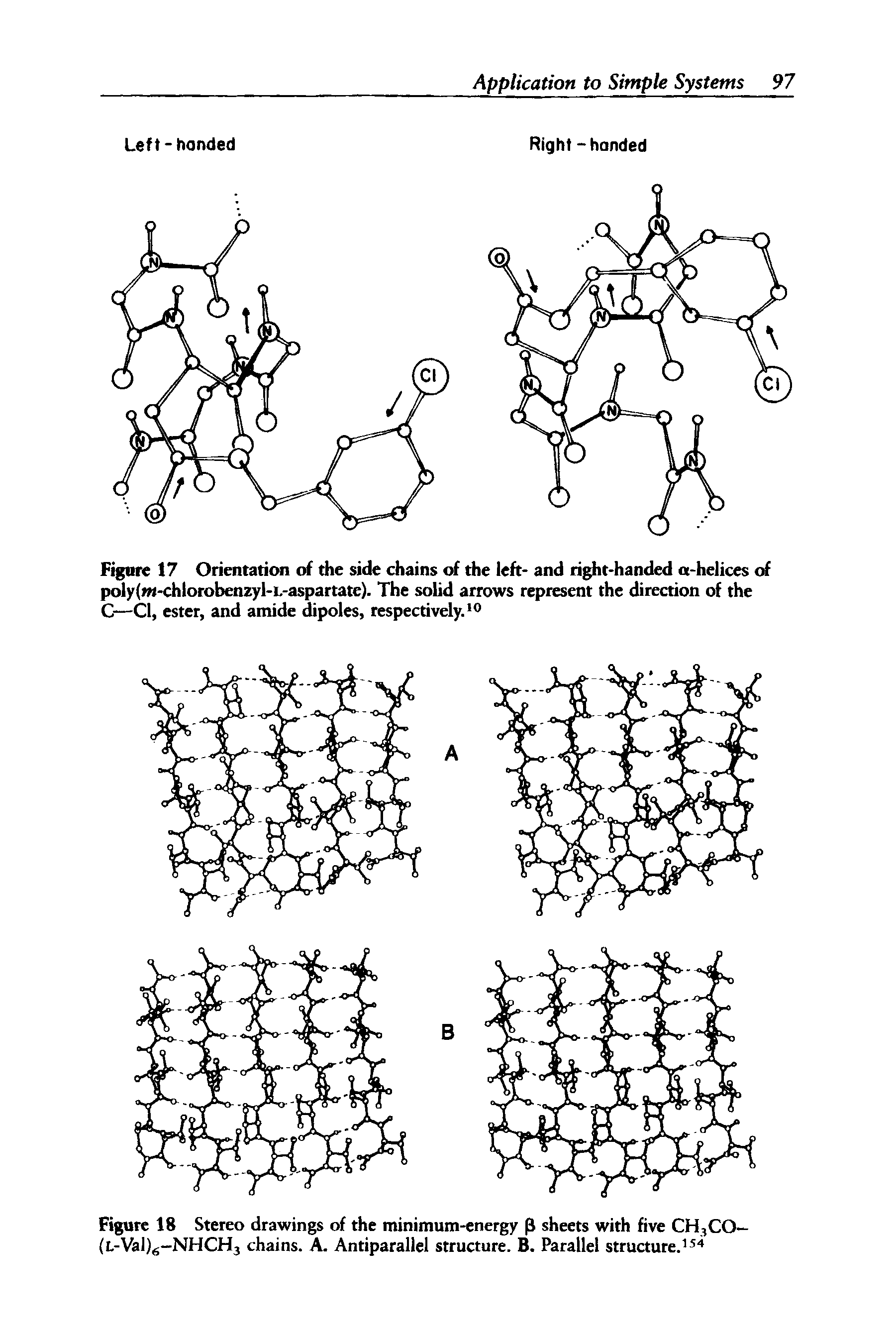 Figure 17 Orientation of the side chains of the left- and right-handed a-helices of poly( -chlorobenzyl-L-aspartate). The solid arrows represent the direction of the C—Cl, ester, and amide dipoles, respectively.10...