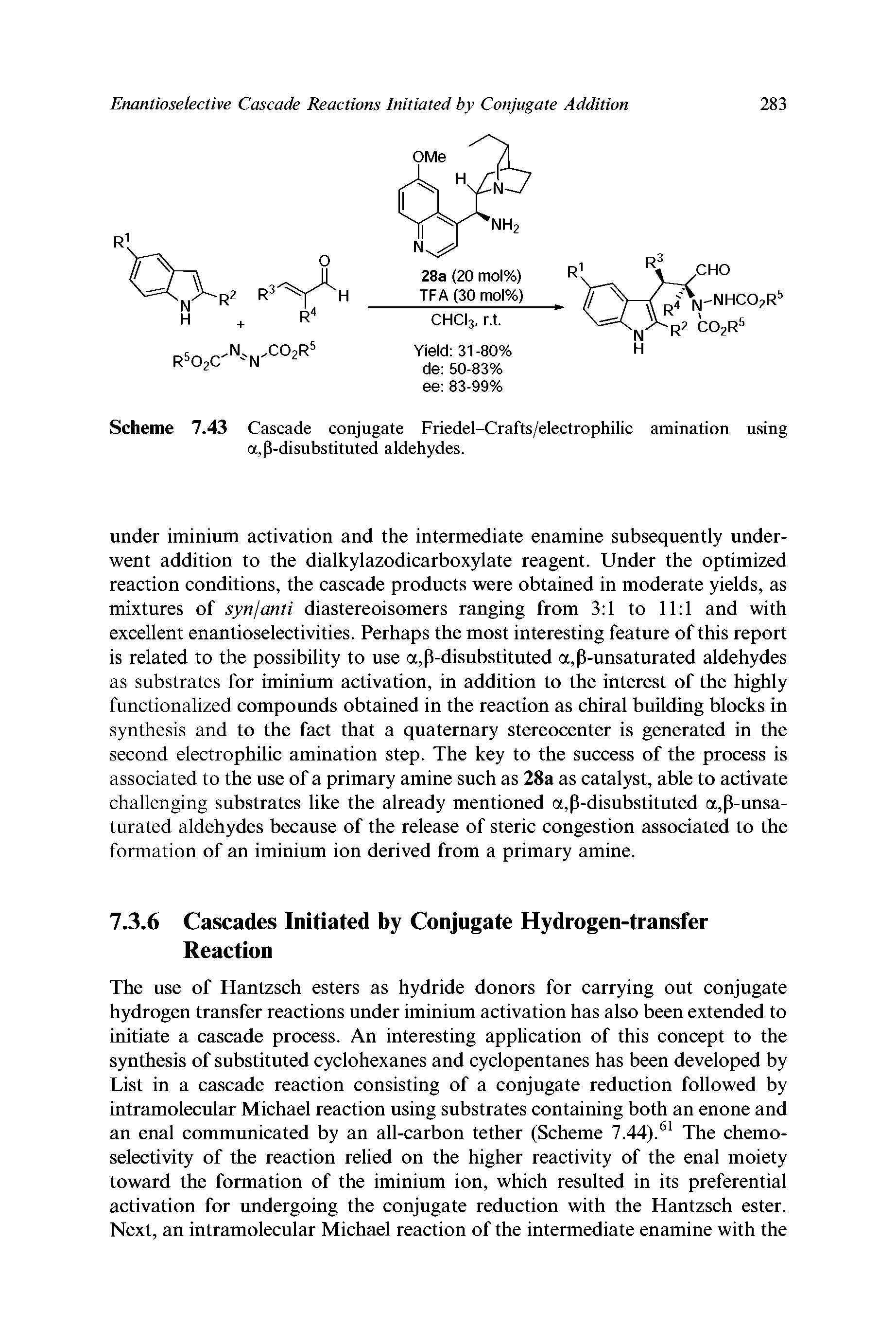 Scheme 7.43 Cascade conjugate Friedel-Crafts/electrophilic amination using a,P-disubstituted aldehydes.