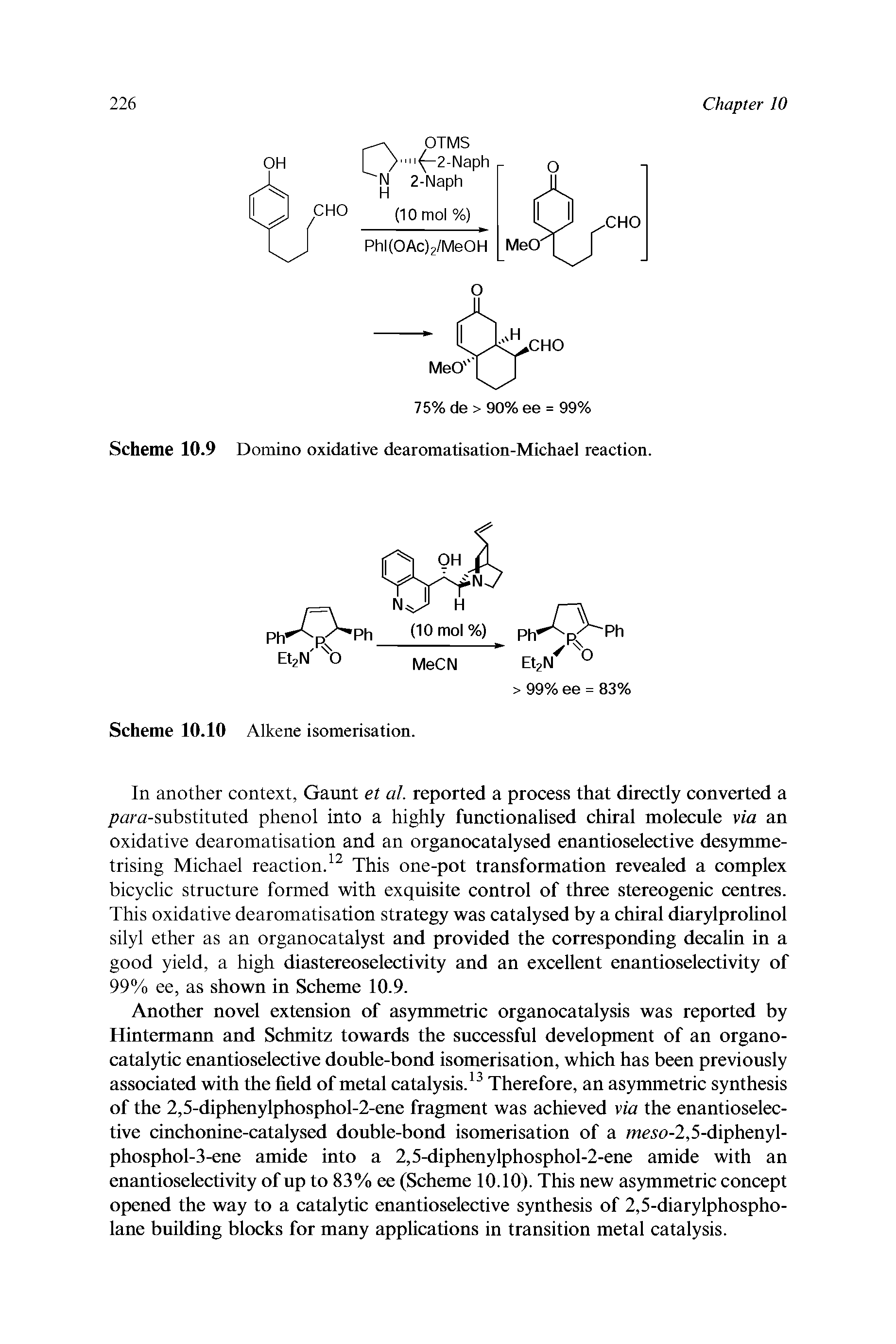 Scheme 10.9 Domino oxidative dearomatisation-Michael reaction.