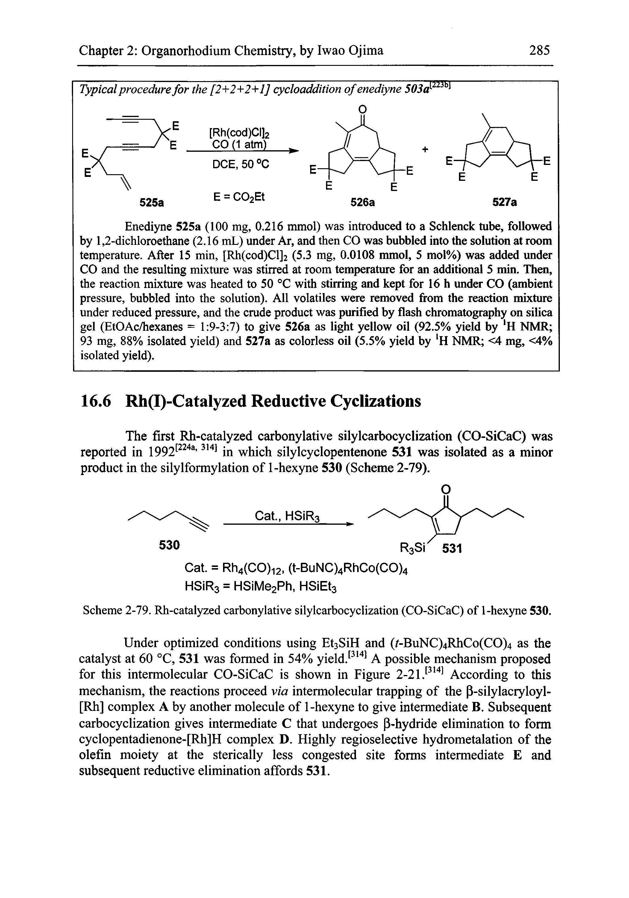 Scheme 2-79. Rh-catalyzed carbonylative silylcarbocyclization (CO-SiCaC) of 1-hexyne 530.