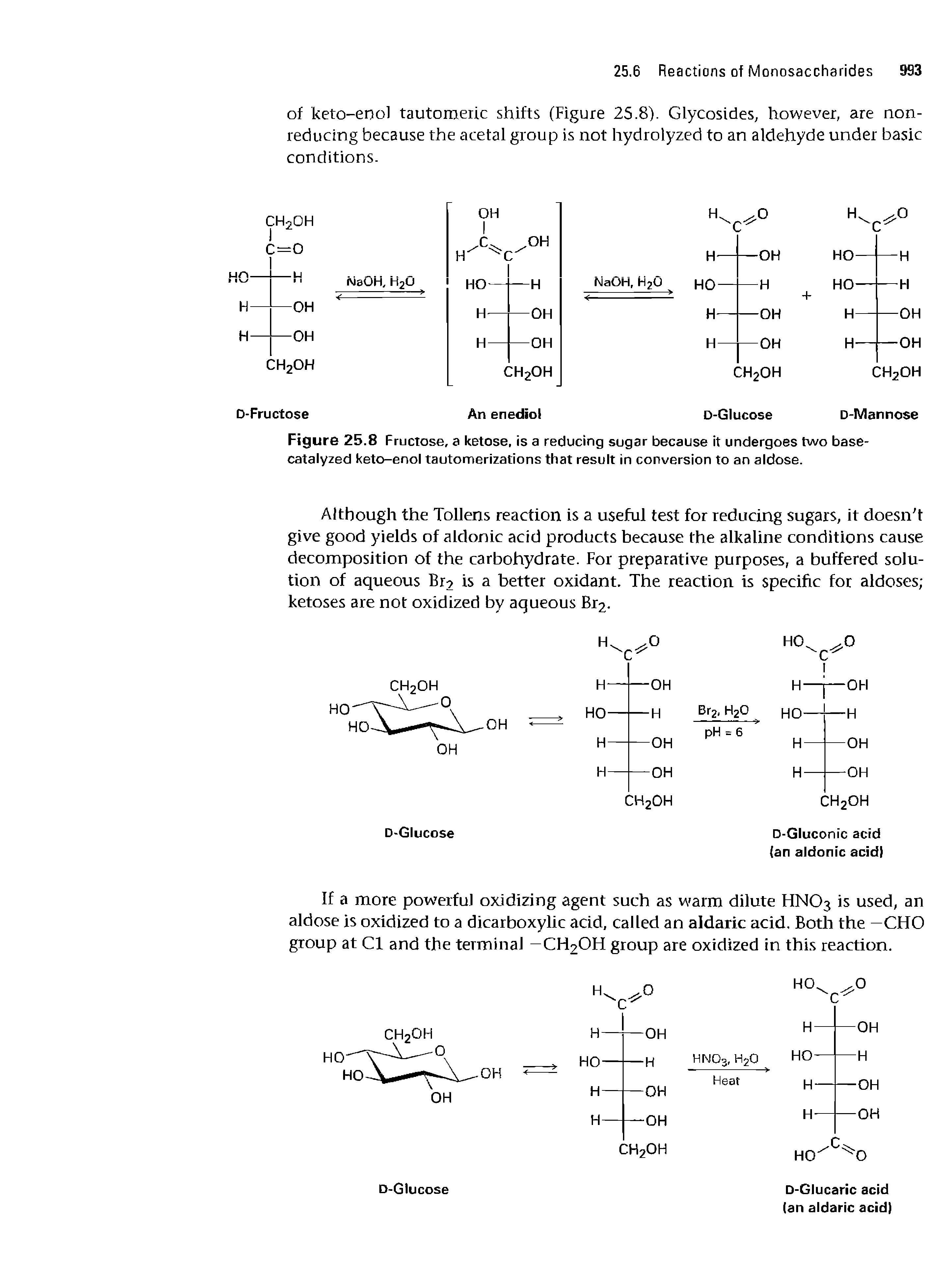 Figure 25.8 Fructose, a ketose, is a reducing sugar because it undergoes two base-catalyzed keto-enol tautomerizations that result in conversion to an aldose.