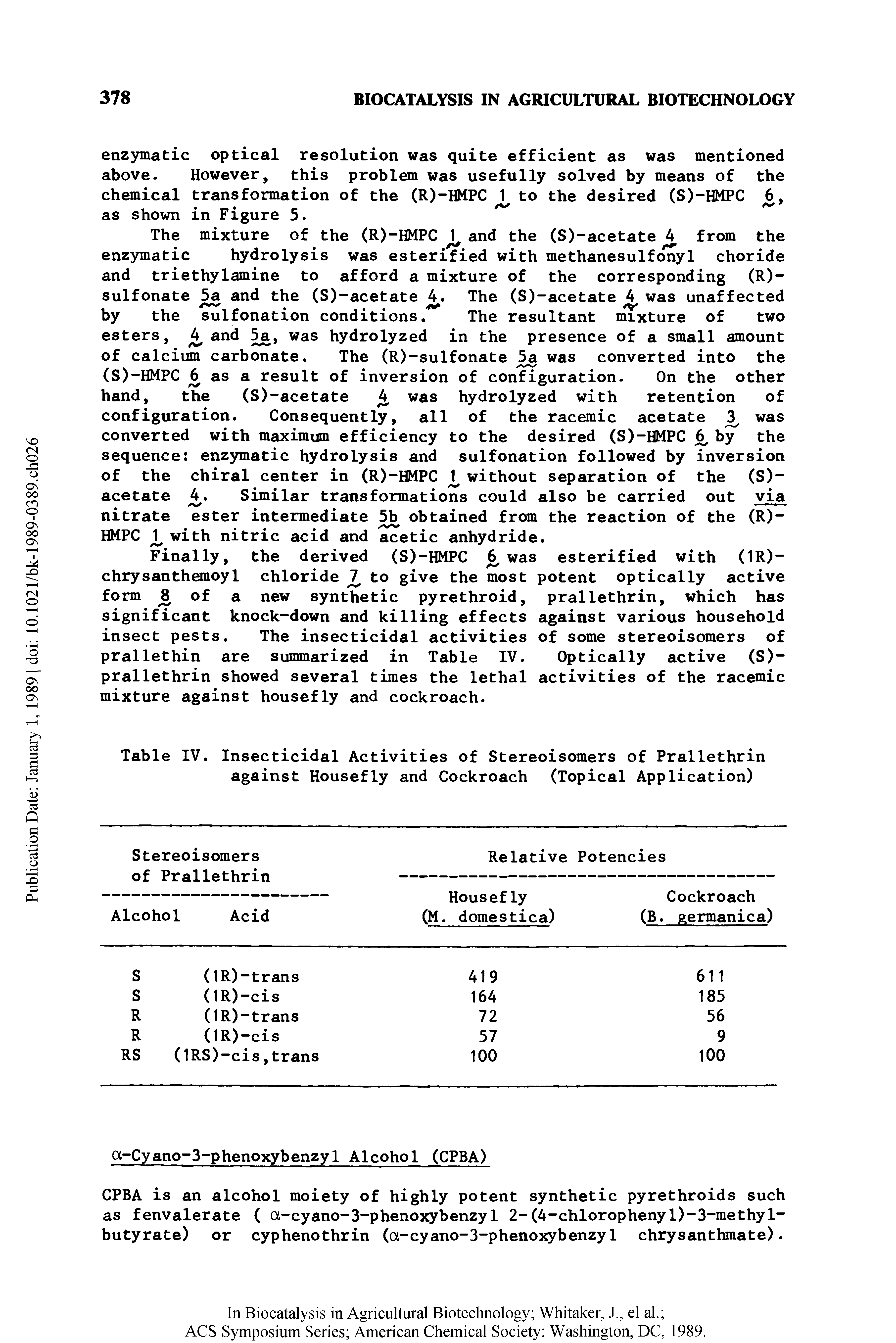 Table IV. Insecticidal Activities of Stereoisomers of Prallethrin against Housefly and Cockroach (Topical Application)...