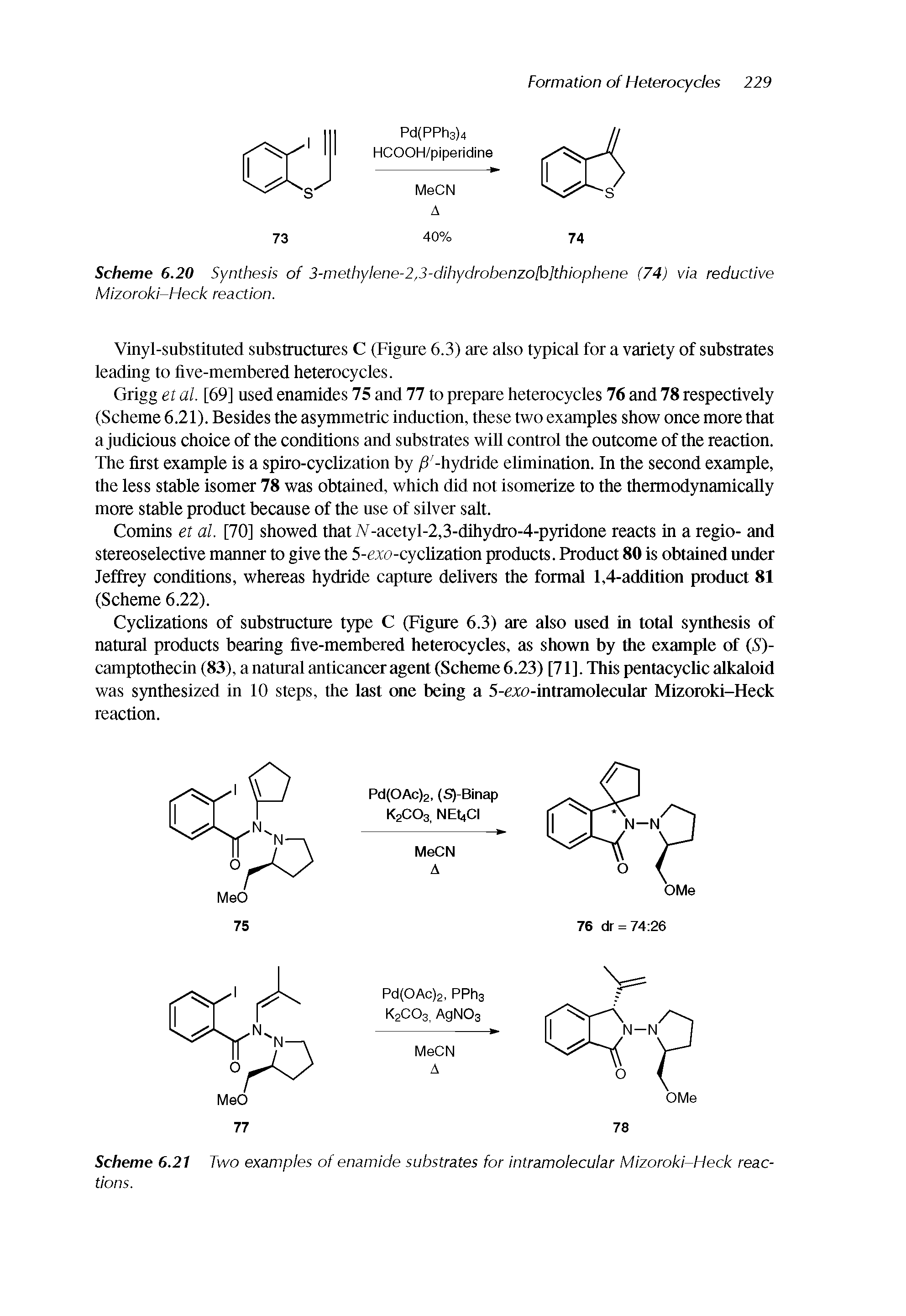 Scheme 6.21 Two examples of enamide substrates for intramolecular Mizoroki-Heck reactions.