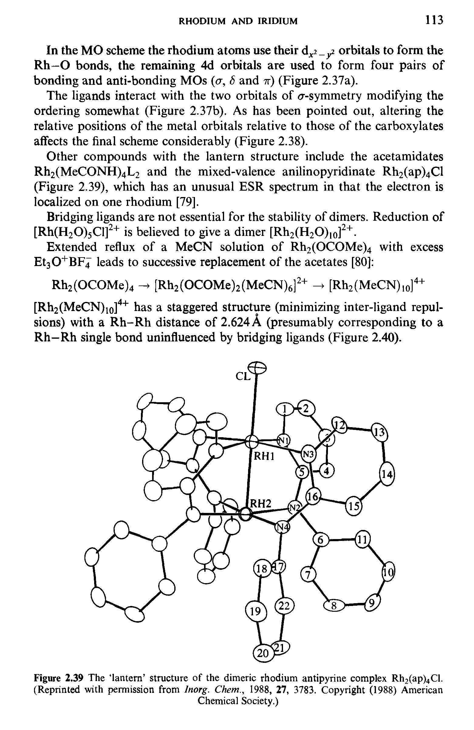 Figure 2.39 The lantern structure of the dimeric rhodium antipyrine complex Rh2(ap)4Cl. (Reprinted with permission from Inorg. Chem., 1988, 27, 3783. Copyright (1988) American...