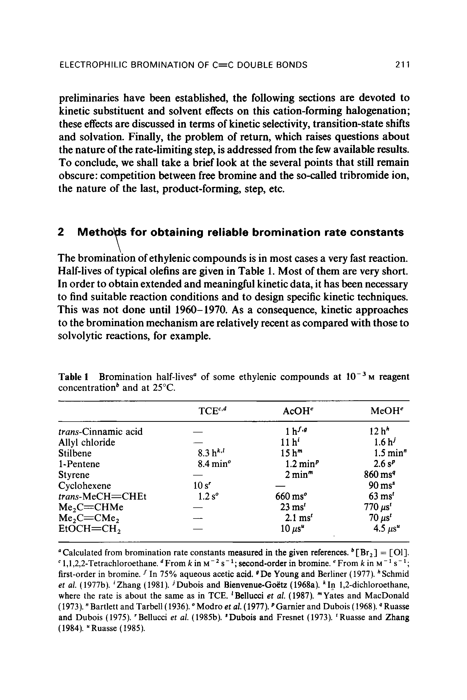 Table 1 Bromination half-lives" of some ethylenic compounds at 10 3 m reagent concentration and at 25°C.