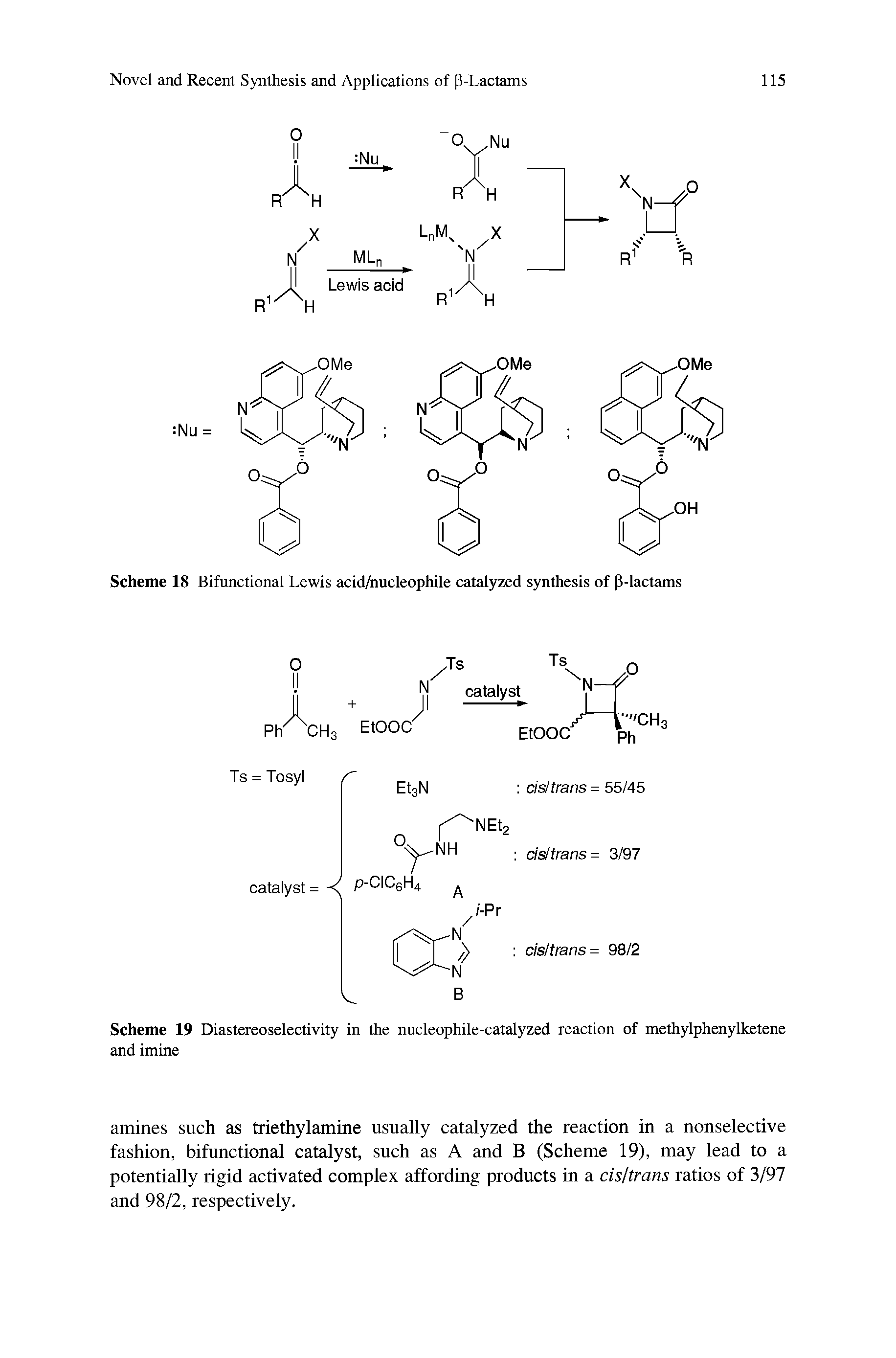 Scheme 18 Bifunctional Lewis acid/nucleophile catalyzed synthesis of P-lactams...