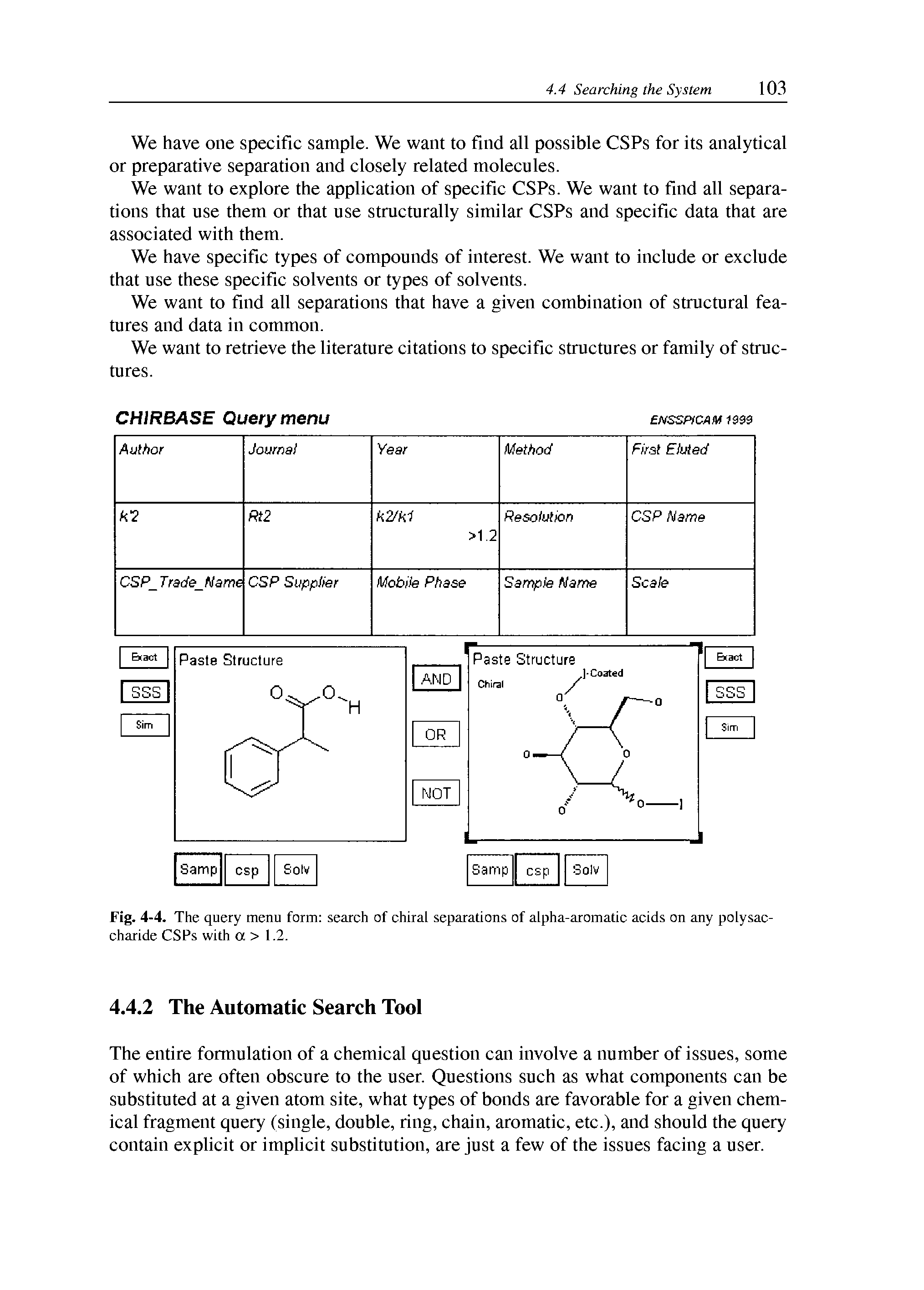 Fig. 4-4. The query menu form seareh of ehiral separations of alpha-aromatie aeids on any polysae-eharide CSPs with a > 1.2.