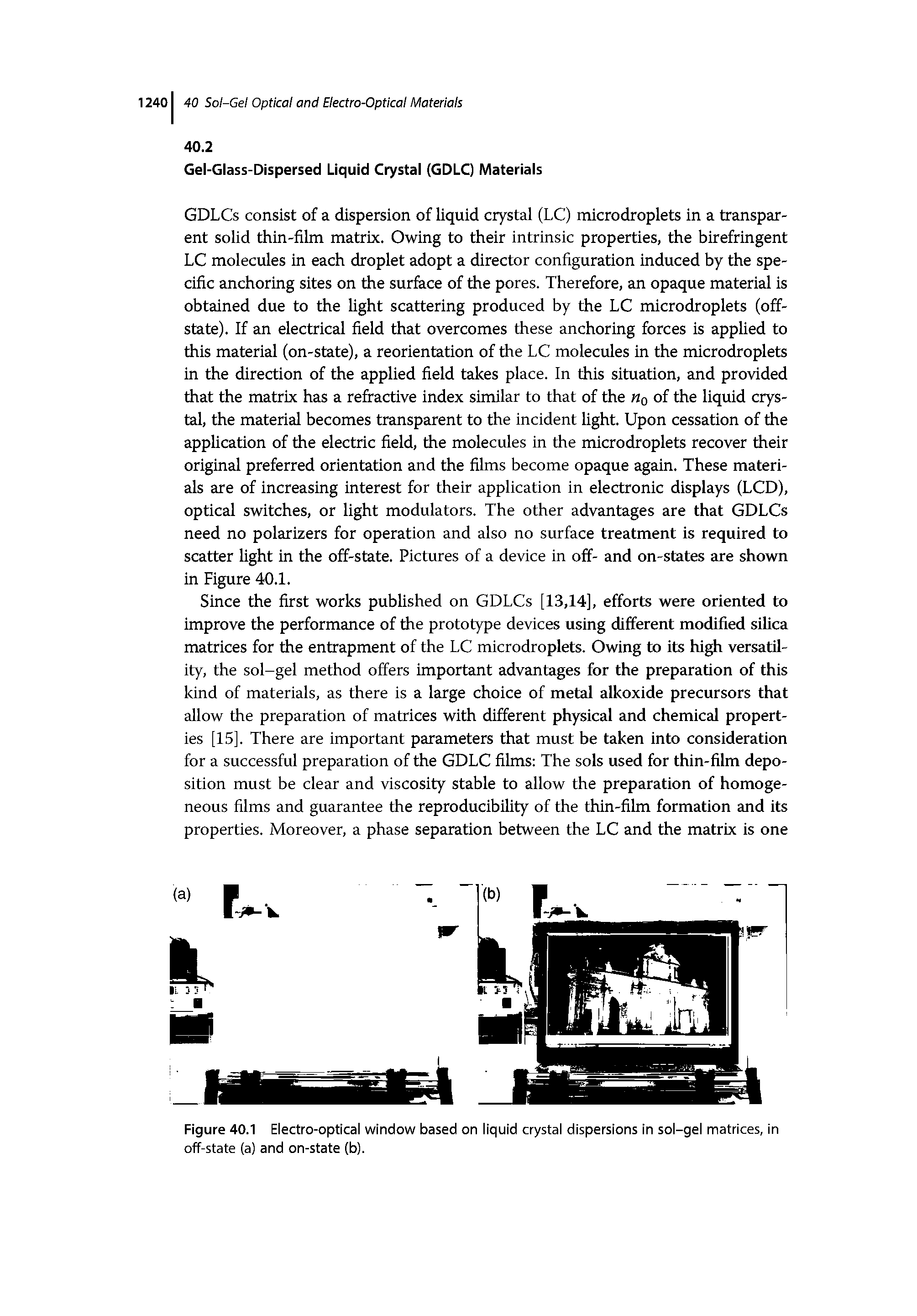 Figure 40.1 Electro-optical window based on liquid crystal dispersions in sol-gel matrices, in off-state (a) and on-state (b).