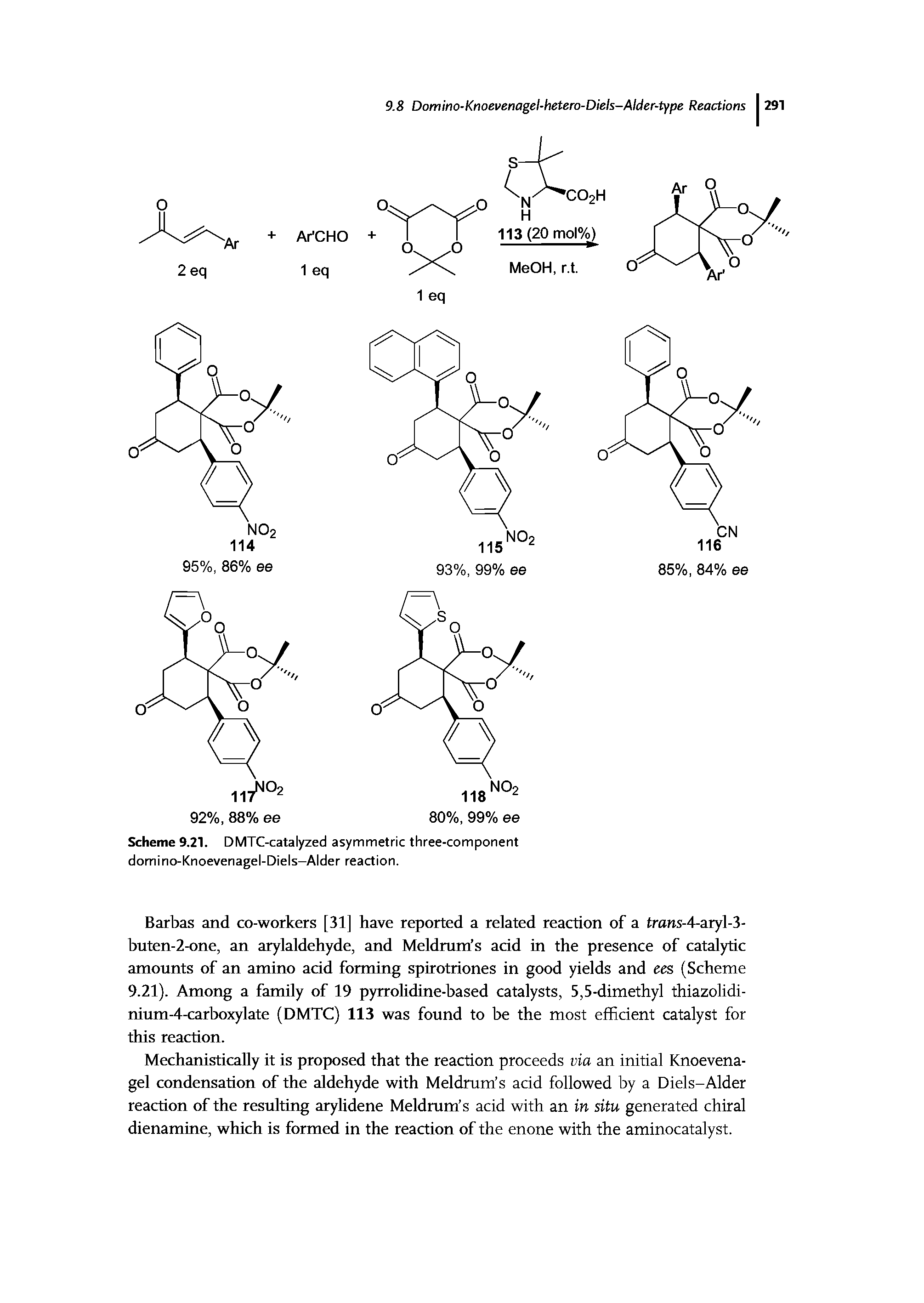Scheme 9.21. DMTC-catalyzed asymmetric three-component domino-Knoevenagel-Diels—Alder reaction.