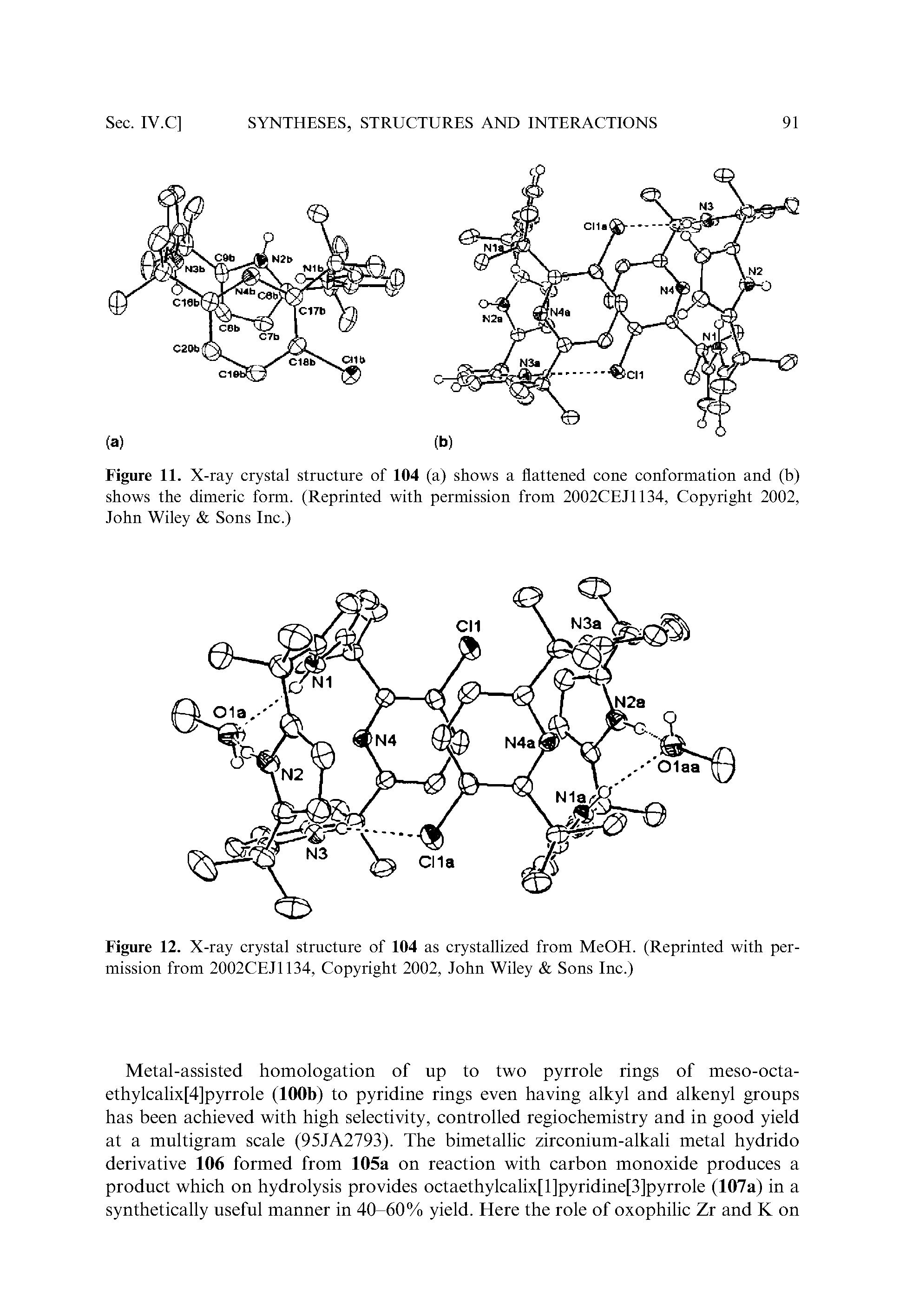 Figure 11. X-ray crystal structure of 104 (a) shows a flattened cone conformation and (b) shows the dimeric form. (Reprinted with permission from 2002CEJ1134, Copyright 2002, John Wiley Sons Inc.)...