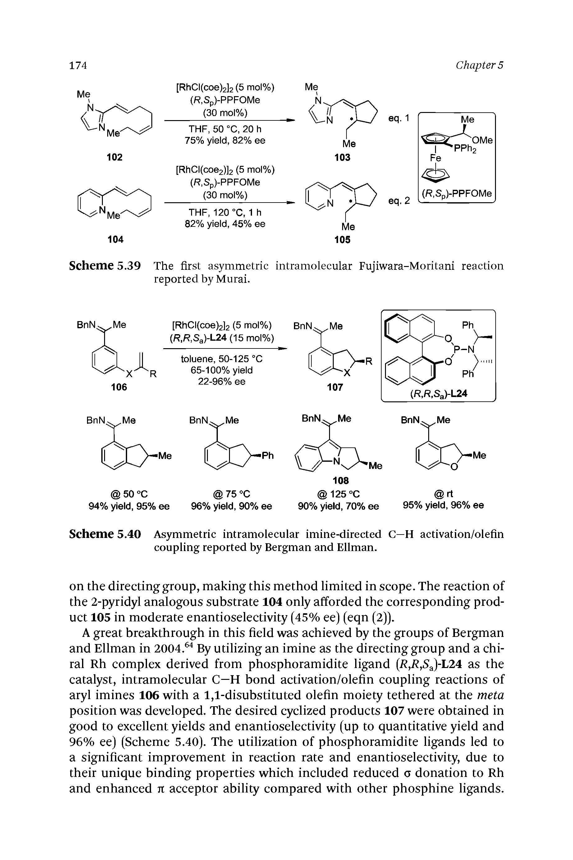 Scheme 5.39 The first asymmetric intramolecular Fujiwara-Moritani reaction reported by Mural.