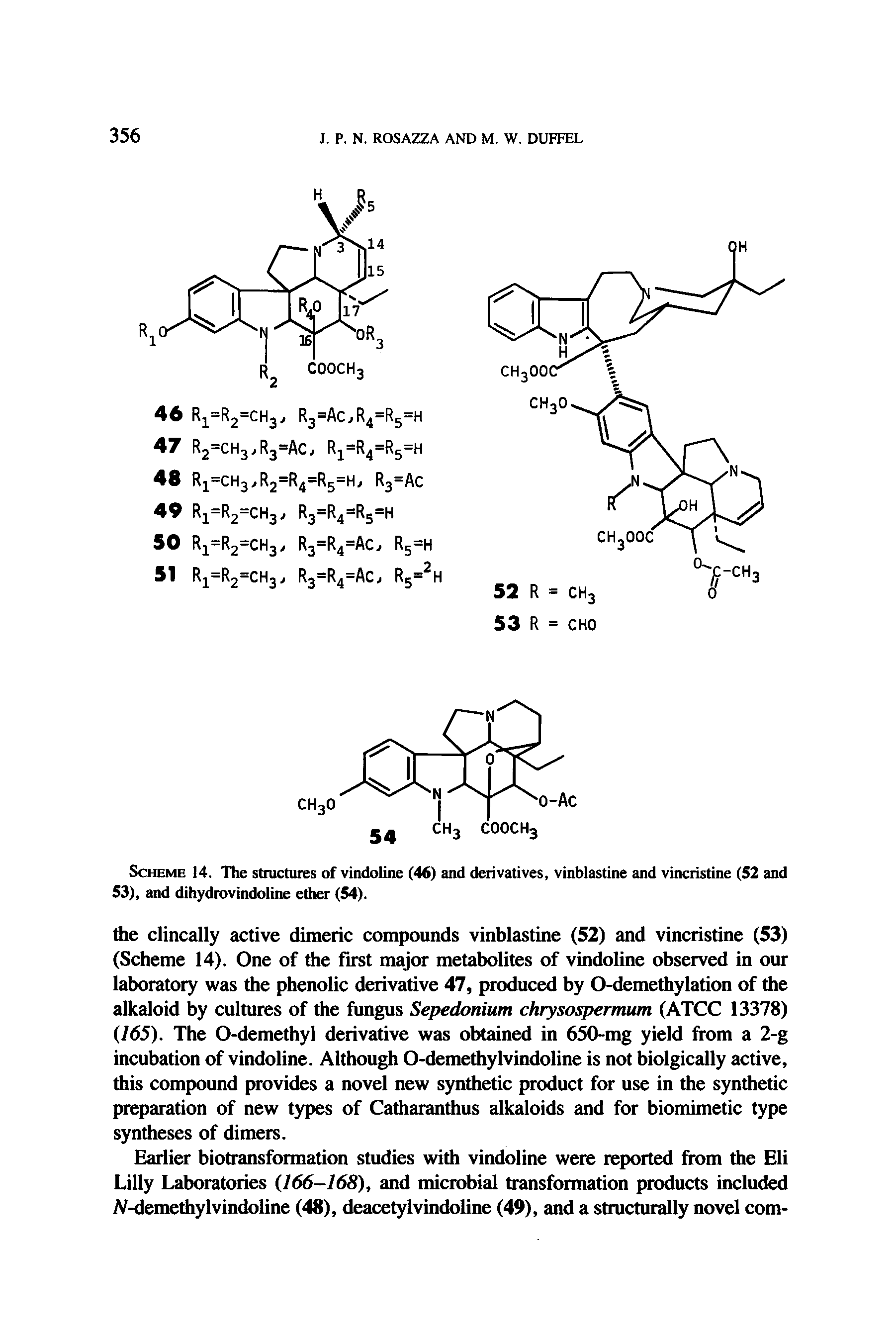 Scheme 14. The structures of vindoline (46) and derivatives, vinblastine and vincristine (52 and 53), and dihydrovindoline ether (54).