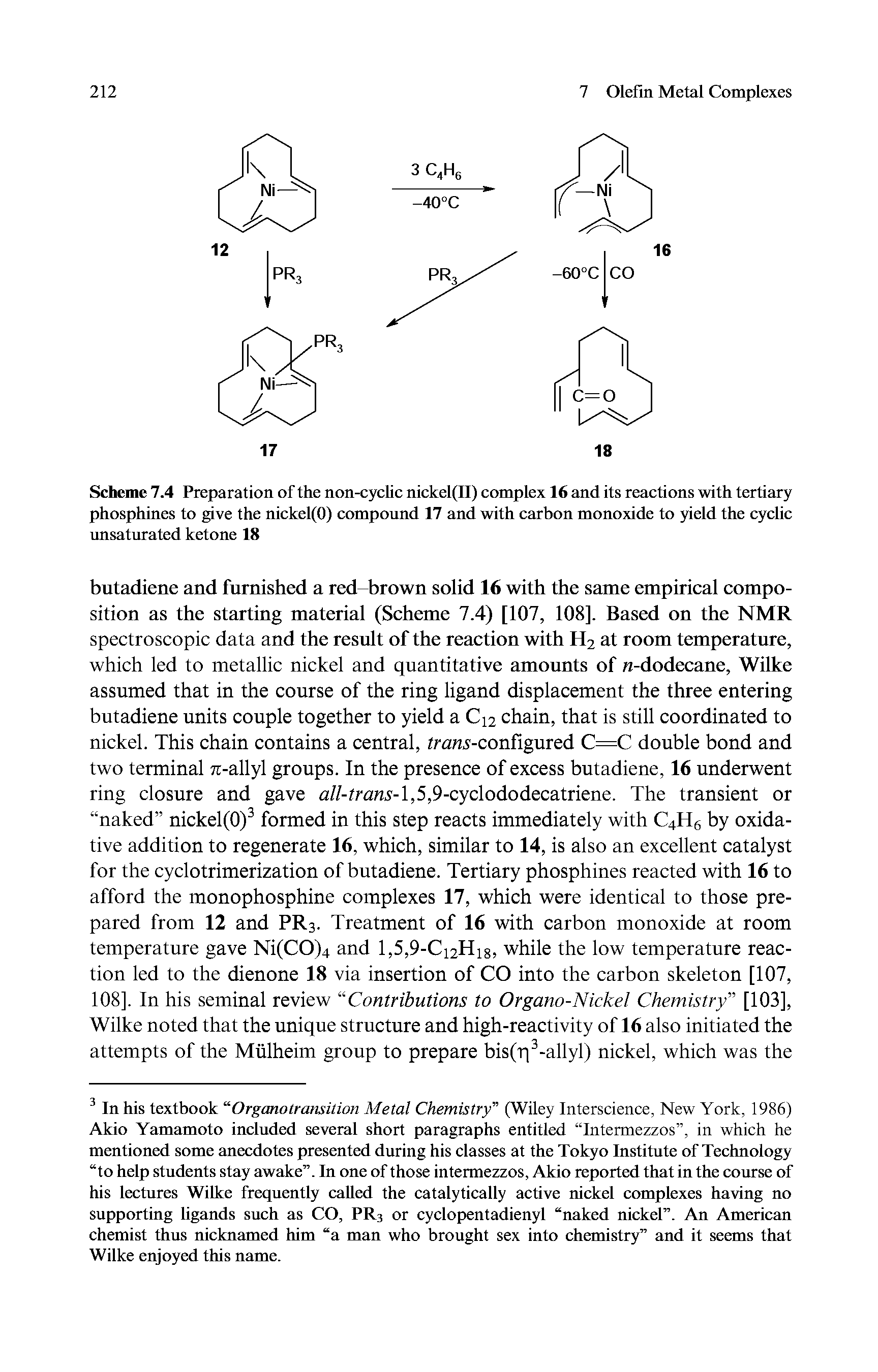 Scheme 7.4 Preparation of the non-cyclic nickel(II) complex 16 and its reactions with tertiary phosphines to give the nickel(O) compound 17 and with carbon monoxide to yield the cyclic unsaturated ketone 18...