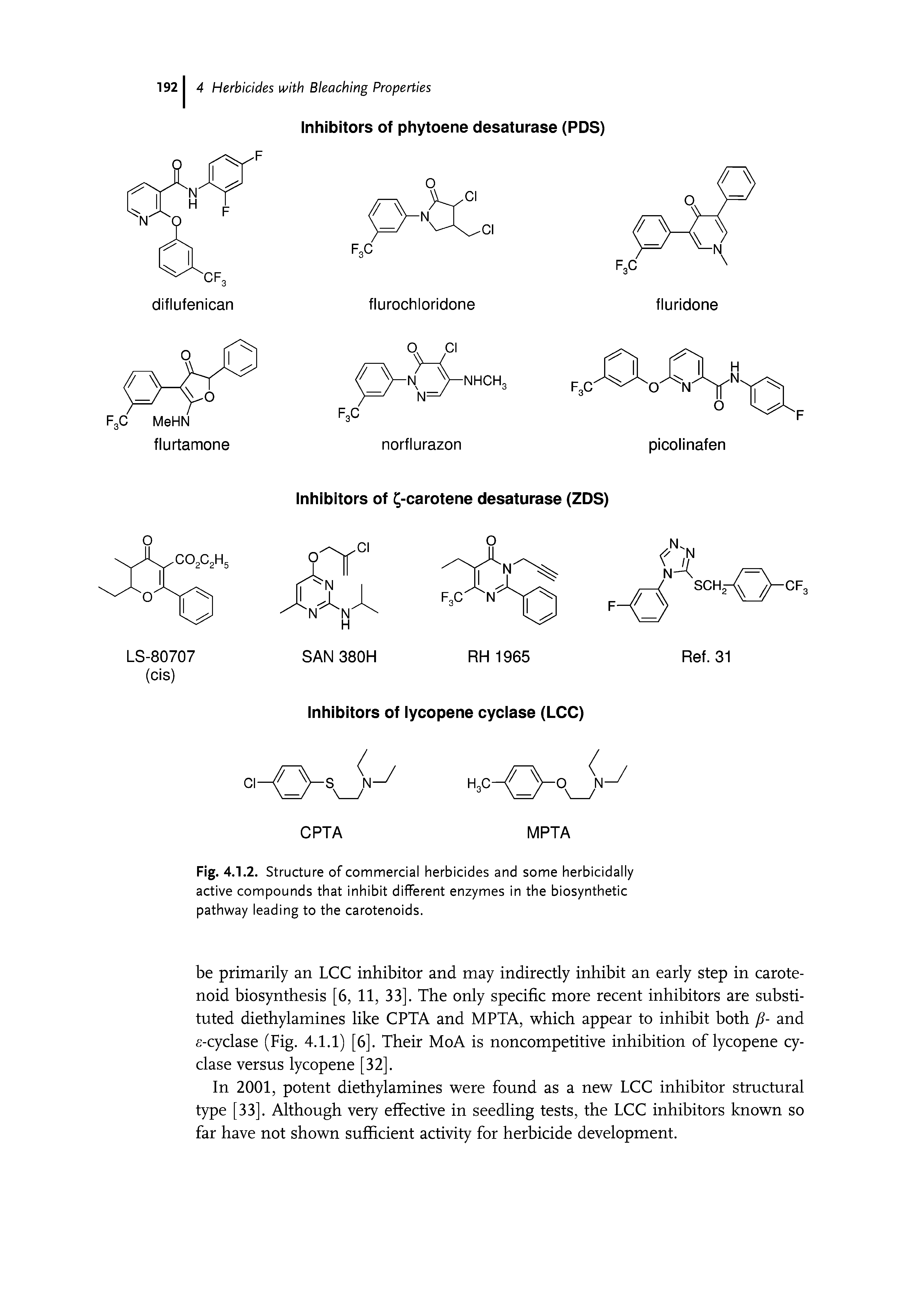 Fig. 4.1.2. Structure of commercial herbicides and some herbicidally active compounds that inhibit different enzymes in the biosynthetic pathway leading to the carotenoids.