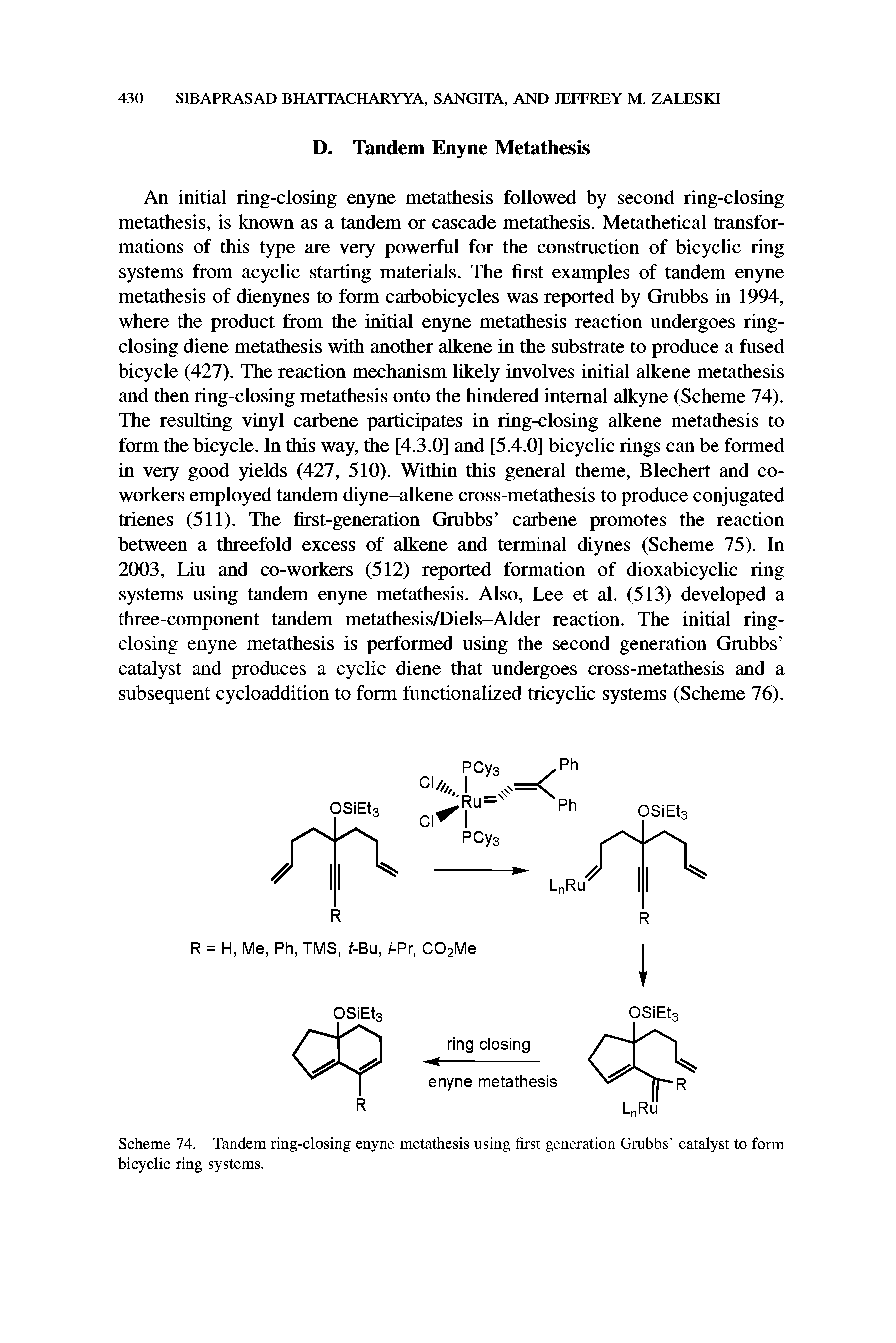 Scheme 74. Tandem ring-closing enyne metathesis using first generation Grubbs catalyst to form...