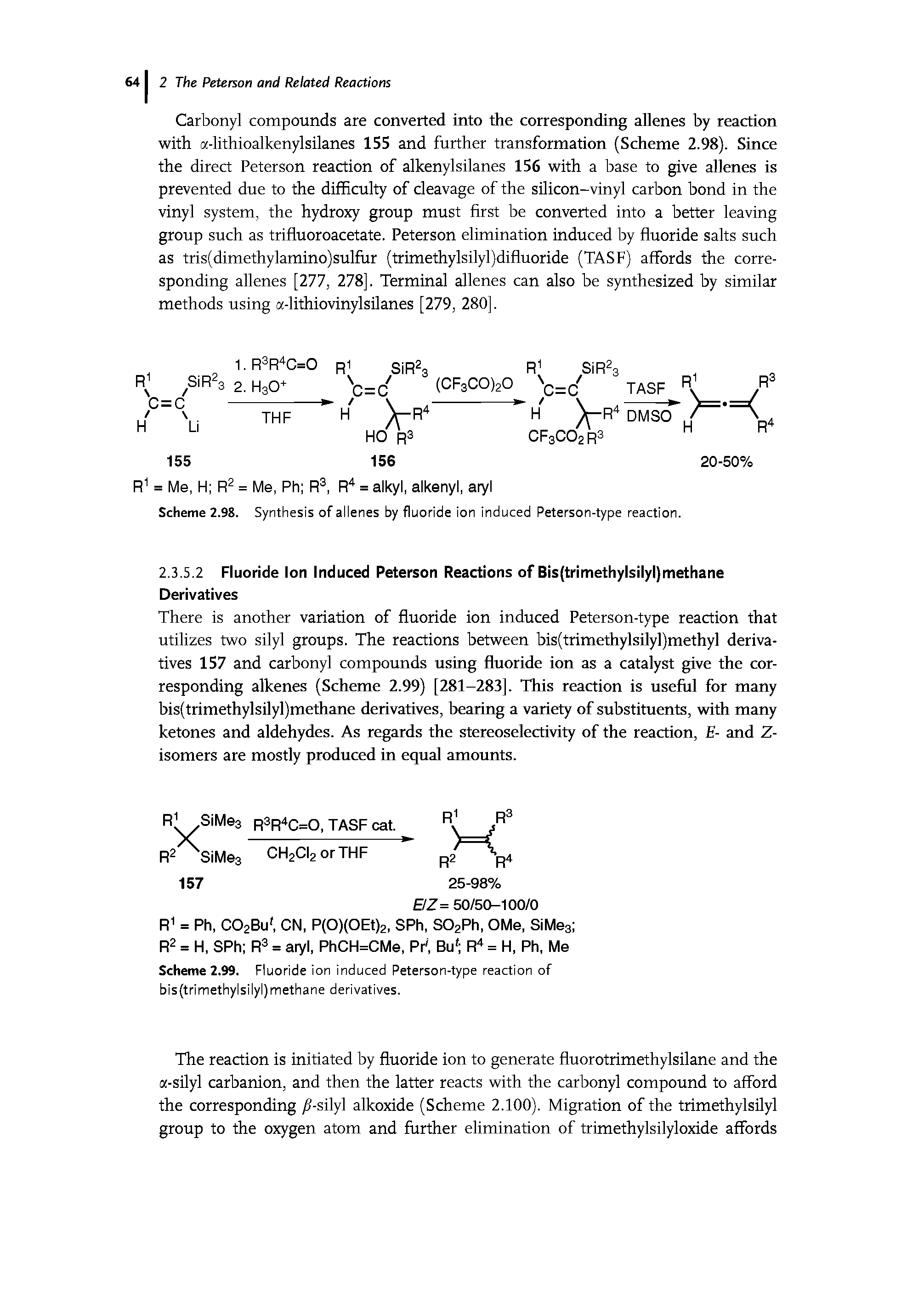 Scheme 2.99. Fluoride ion induced Peterson-type reaction of bis(trimethylsilyl) methane derivatives.