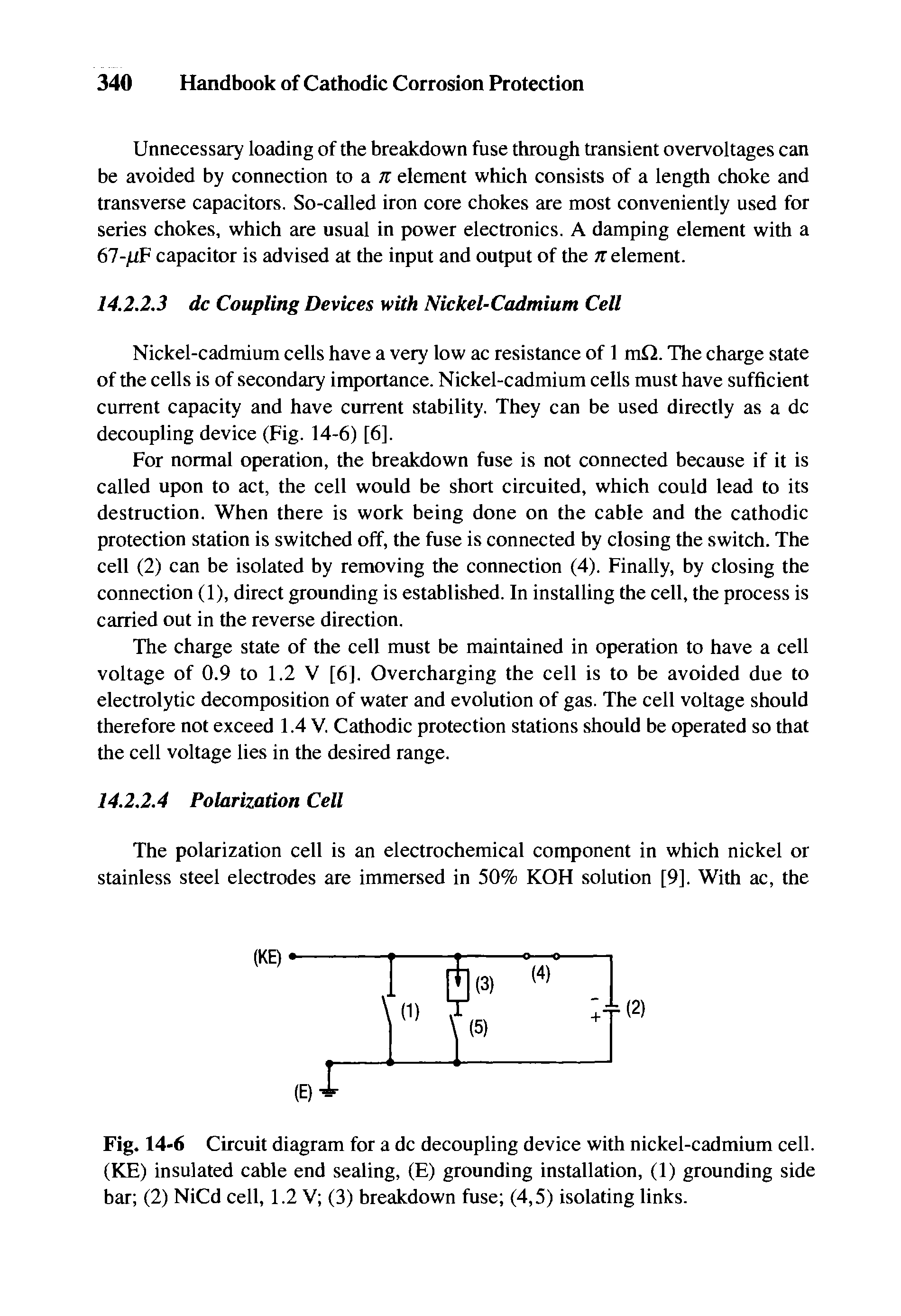 Fig. 14-6 Circuit diagram for a dc decoupling device with nickel-cadmium cell. (KE) insulated cable end sealing, (E) grounding installation, (1) grounding side bar (2) NiCd cell, 1.2 V (3) breakdown fuse (4,5) isolating links.