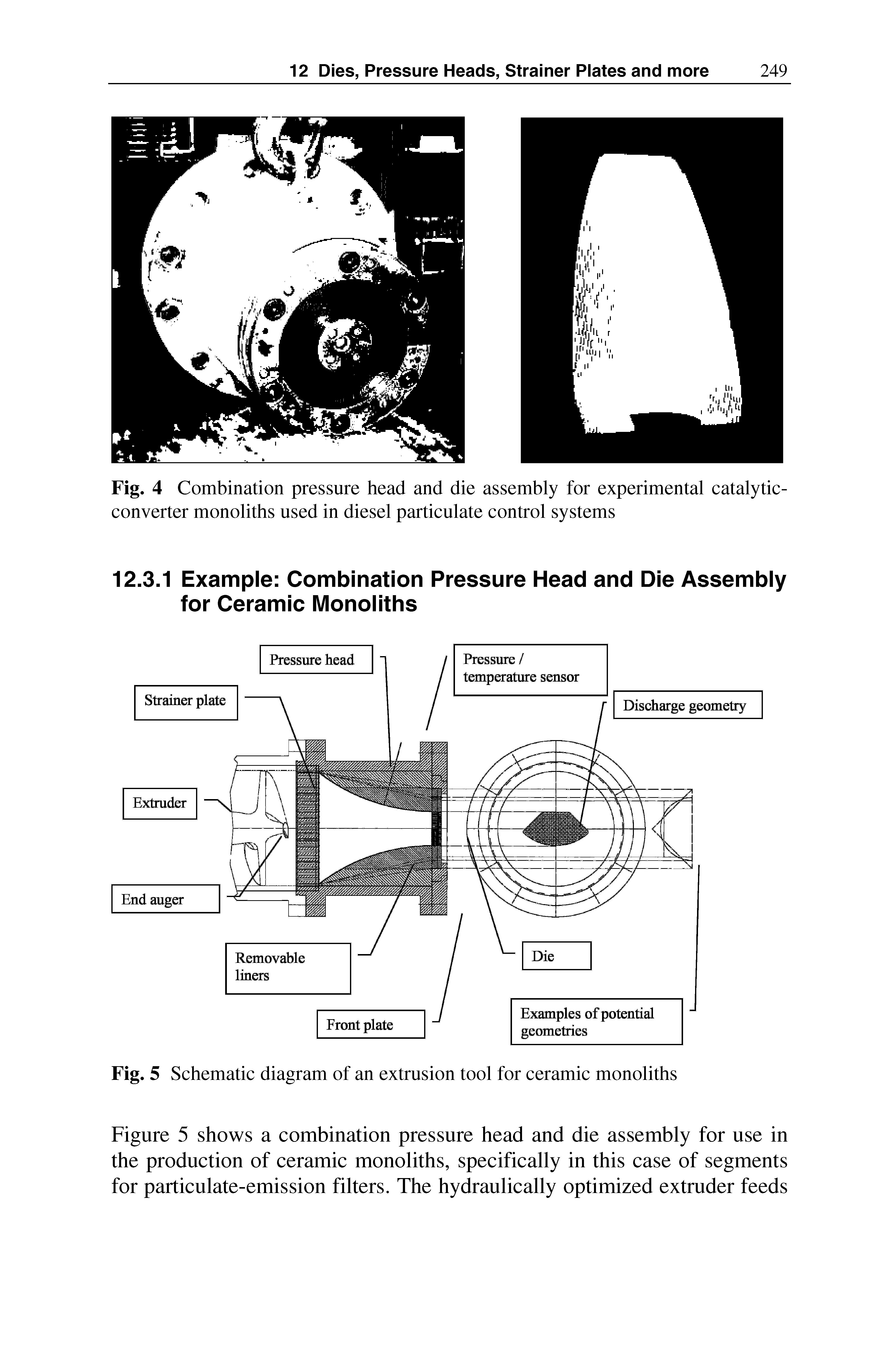 Fig. 4 Combination pressure head and die assembly for experimental catalytic-converter monoliths used in diesel particulate control systems...