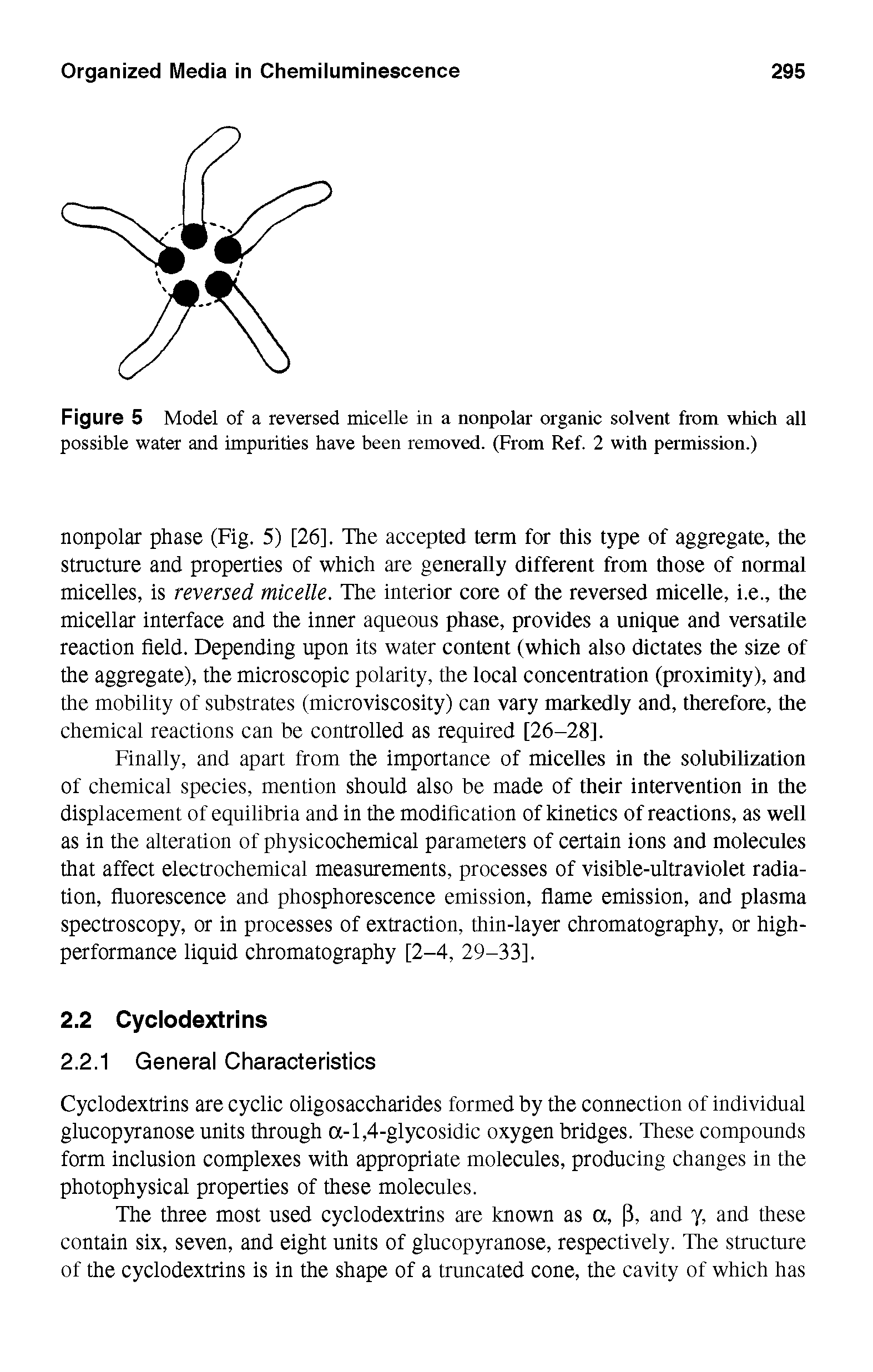 Figure 5 Model of a reversed micelle in a nonpolar organic solvent from which all possible water and impurities have been removed. (From Ref. 2 with permission.)...