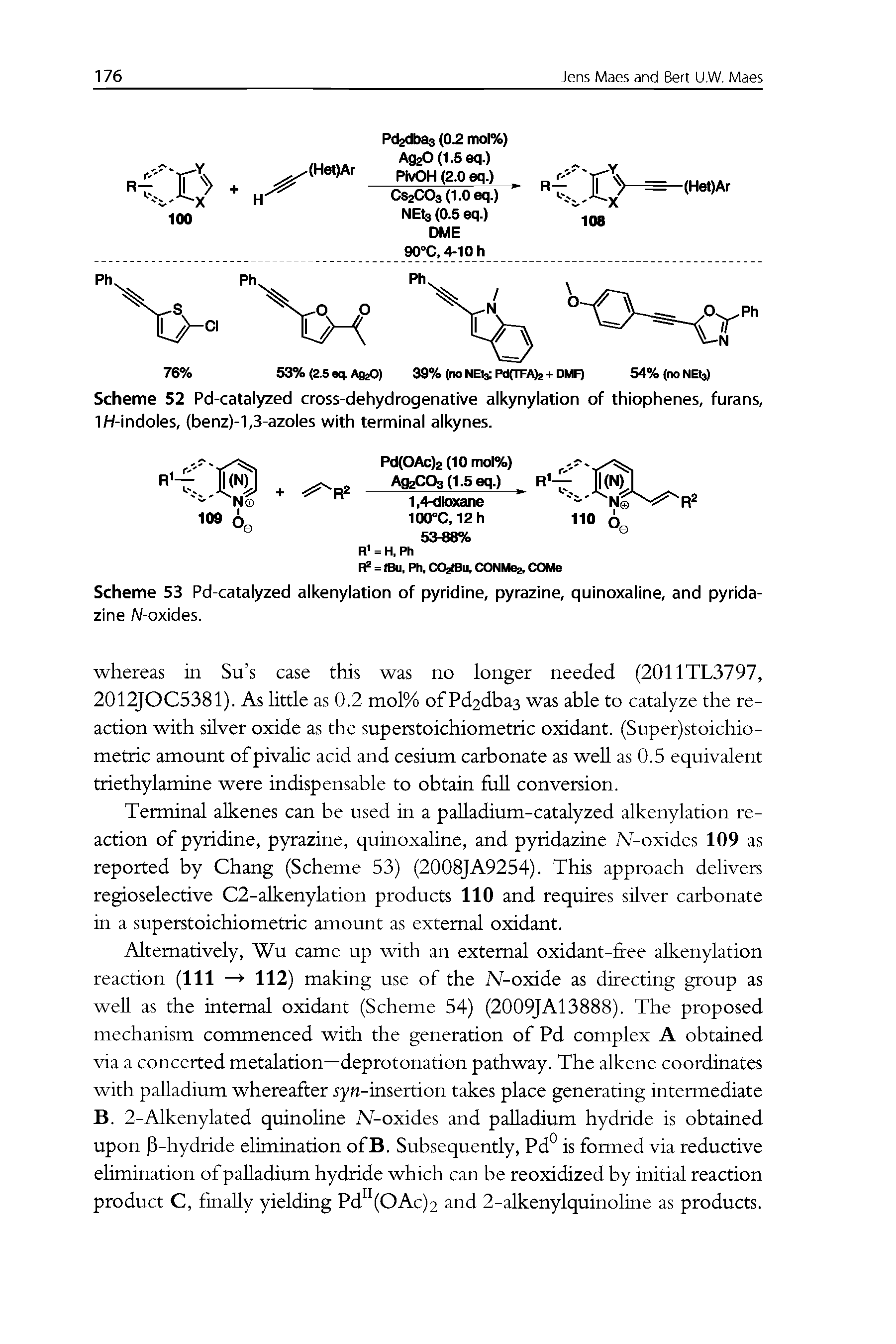 Scheme 53 Pd-catalyzed alkenylation of pyridine, pyrazine, quinoxaline, and pyrida-zine A/-oxides.