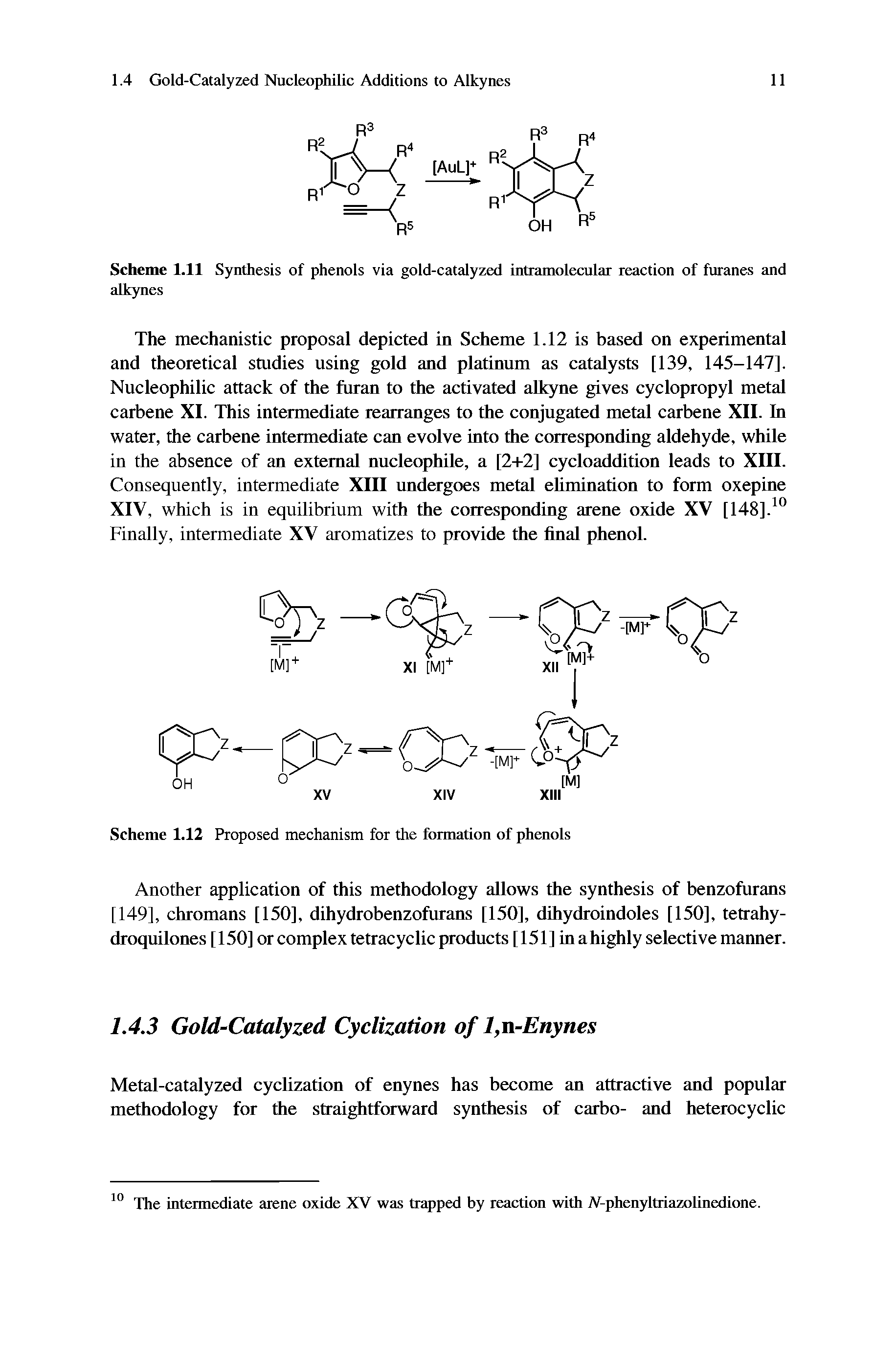Scheme 1.11 Synthesis of phenols via gold-catalyzed intramolecular reaction of furanes and alkynes...