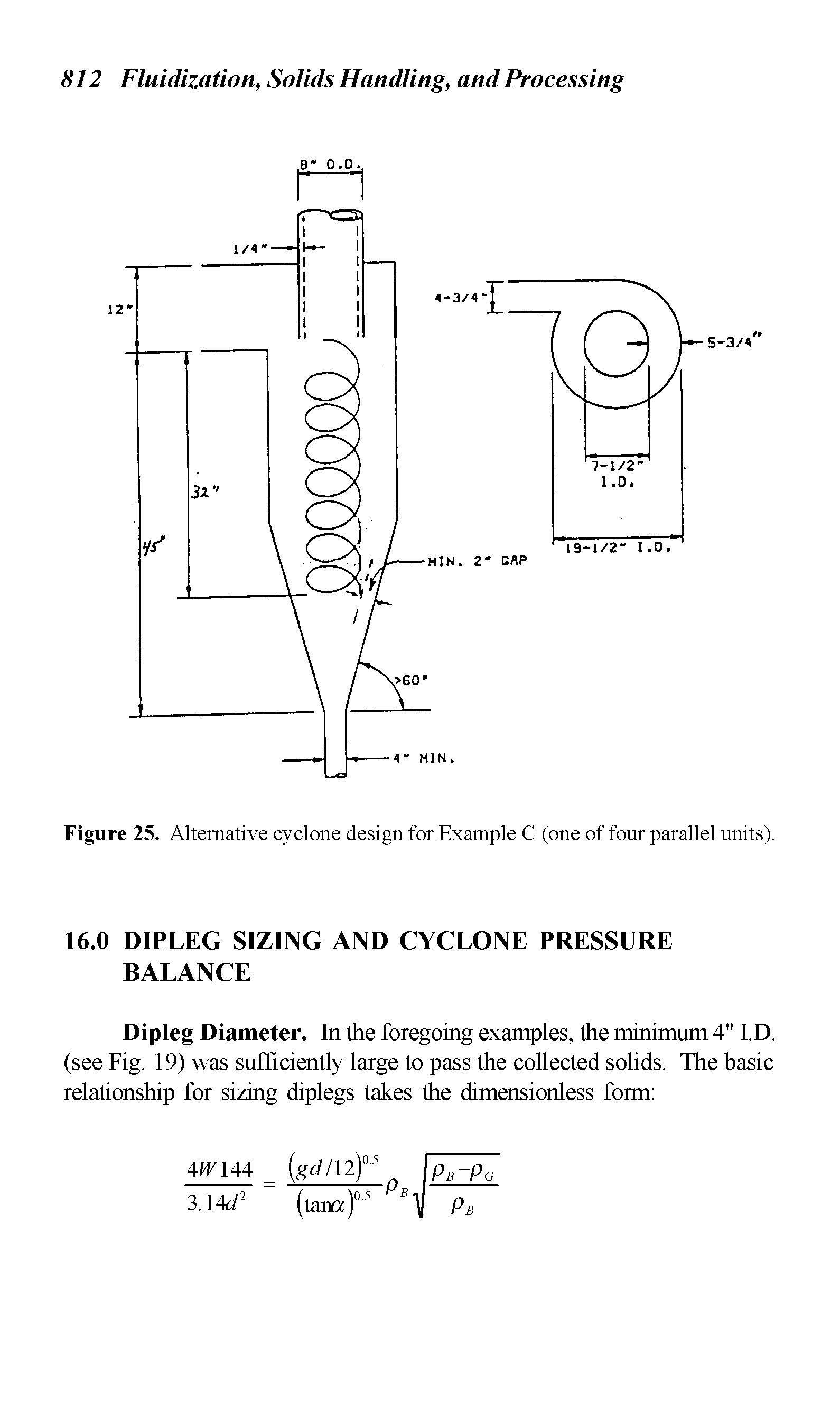 Figure 25. Alternative cyclone design for Example C (one of four parallel units).