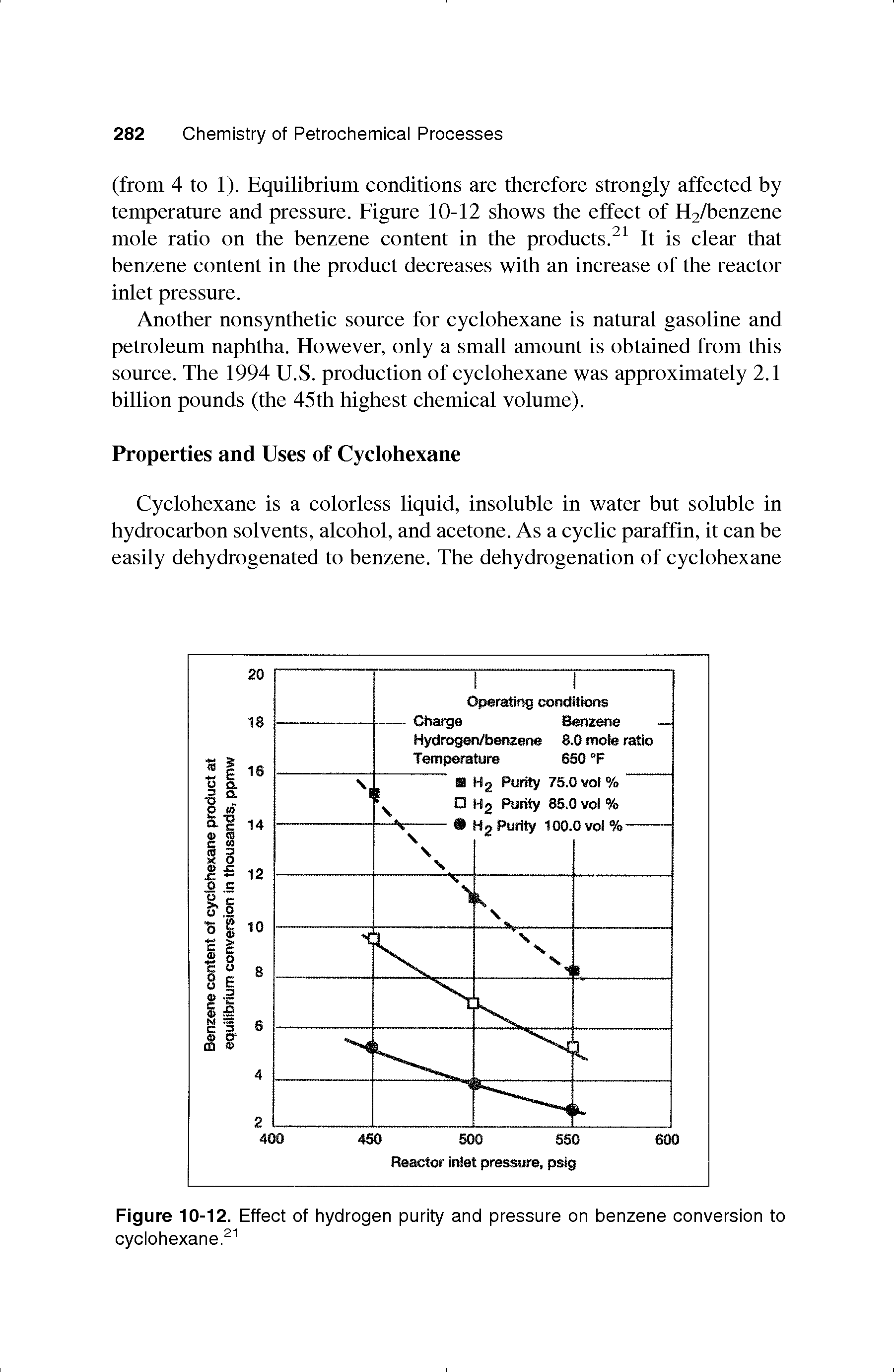 Figure 10-12. Effect of hydrogen purity and pressure on benzene conversion to cyclohexane. ...