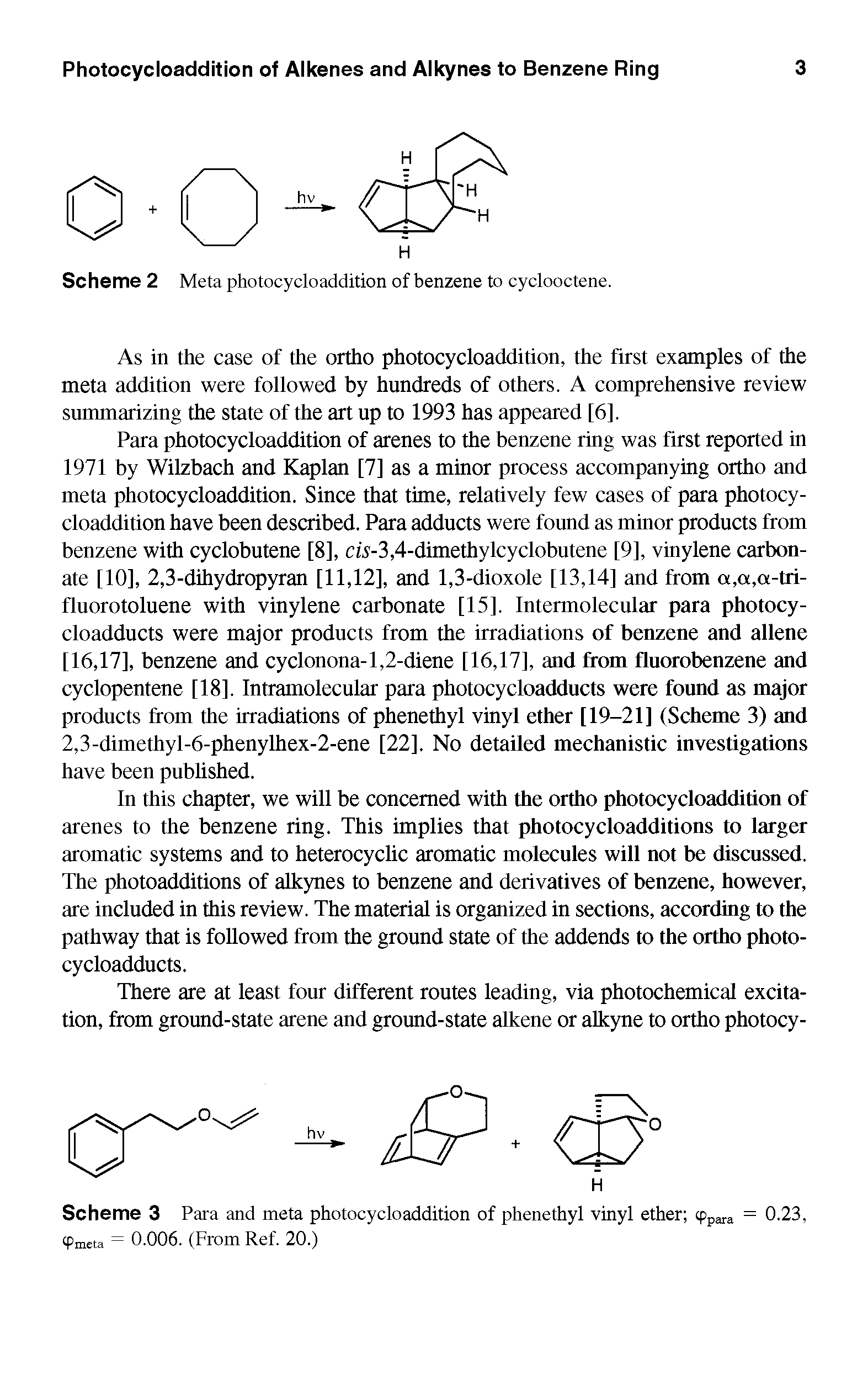 Scheme 3 Para and meta photocycloaddition of phenethyl vinyl ether ippara = 0.23, cpmeta = 0.006. (From Ref. 20.)...