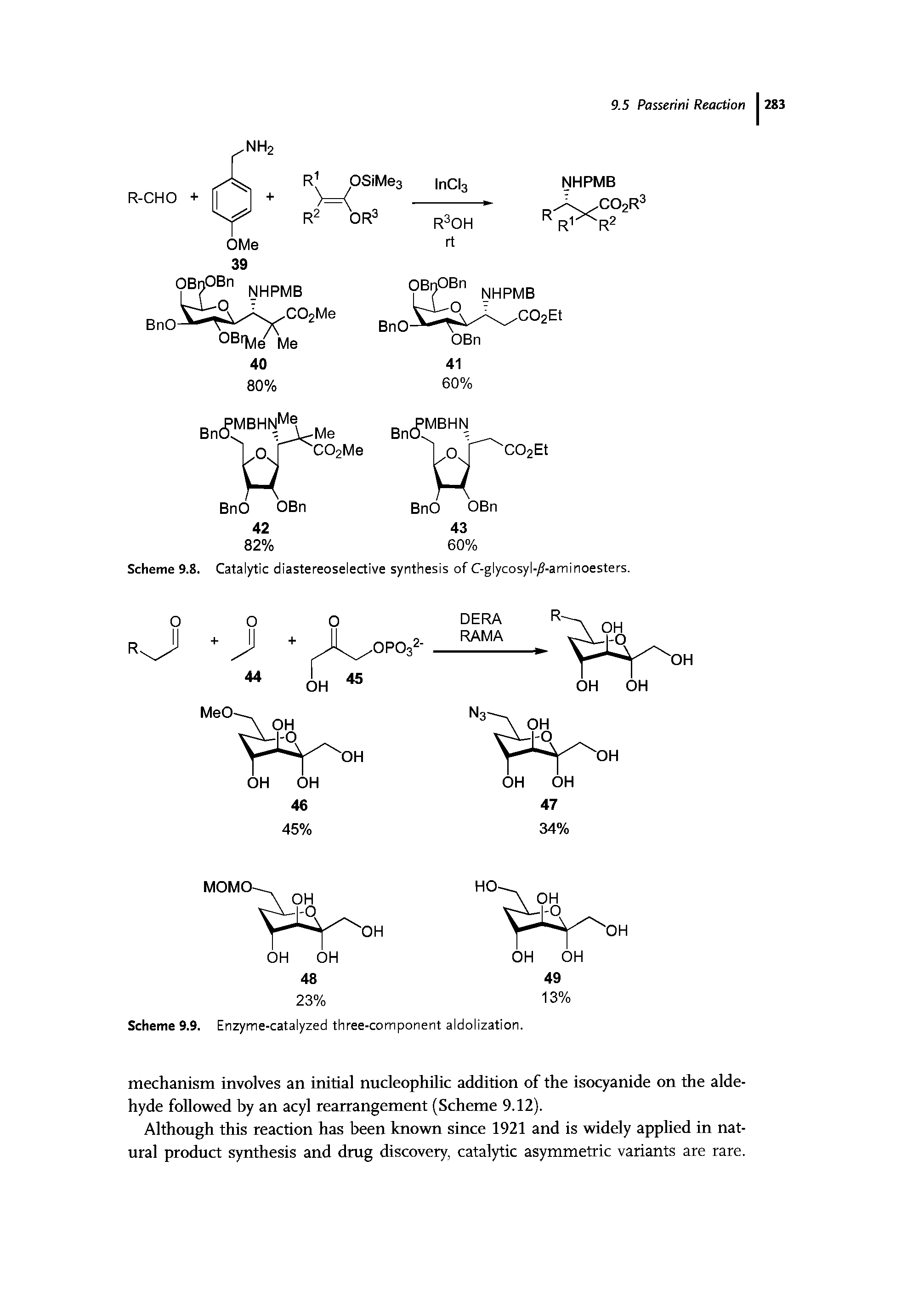 Scheme 9.9. Enzyme-catalyzed three-component aldolization.