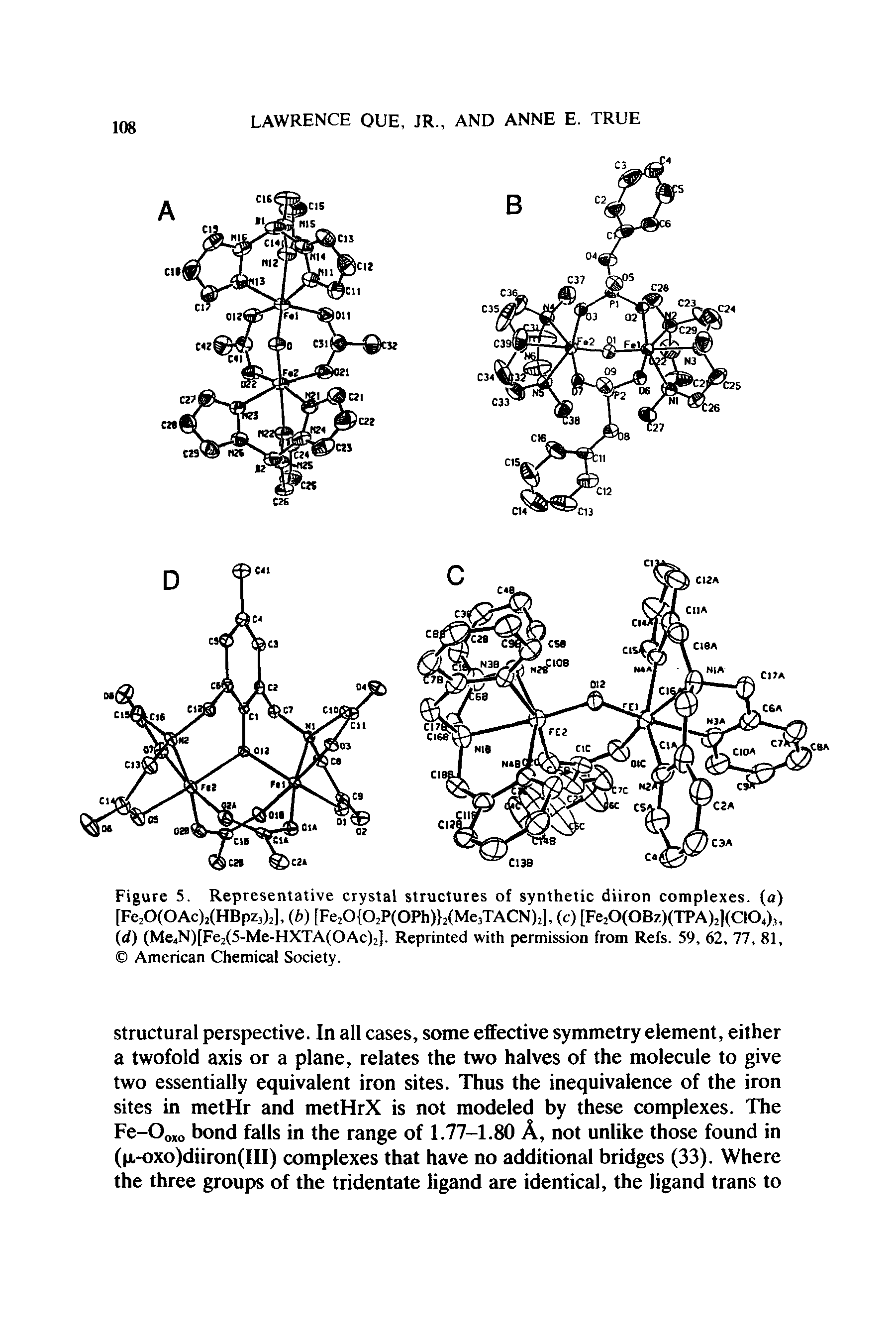 Figure 5. Representative crystal structures of synthetic diiron complexes, (a) [Fe20(0Ac)2(HBpz3)2], (f.) [Fe30 02P(0Ph) 2(Me3TACN)3], (c) [Fe20(0Bz)(TPA)2l(C104) (d) (Me4N)[Fe2(5-Me-HXTA(OAc)2]. Reprinted with permission from Refs. 59, 62, 77, 81, American Chemical Society.