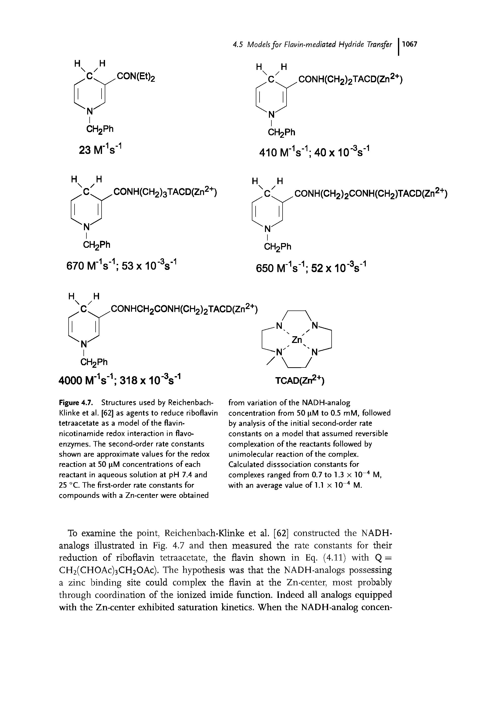 Figure 4.7. Structures used by Reichenbach-Klinke et al. [62] as agents to reduce riboflavin tetraacetate as a model of the flavin-nicotinamide redox interaction in flavo-enzymes. The second-order rate constants shown are approximate values for the redox reaction at 50 pM concentrations of each reactant in aqueous solution at pH 7.4 and 25 °C. The first-order rate constants for compounds with a Zn-center were obtained...