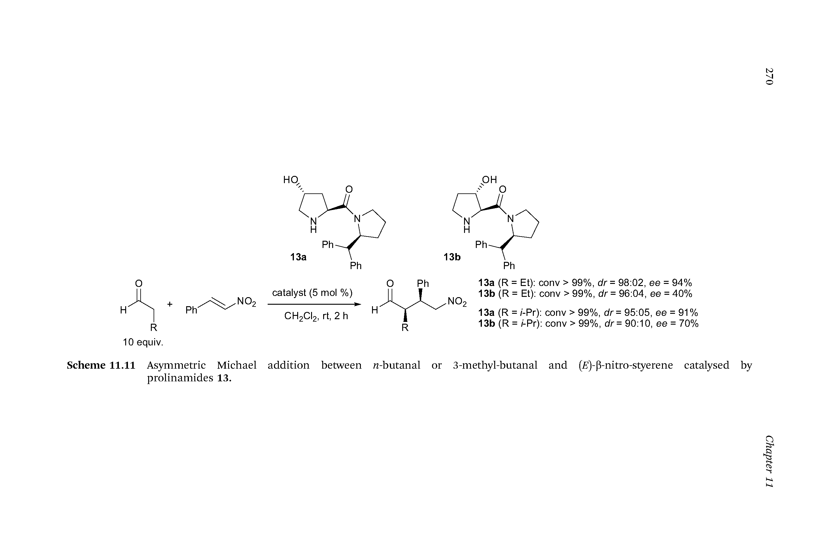 Scheme 11.11 Asymmetric Michael addition between w-butanal or 3-methyl-butanal and (i )-p-nitro-styerene catalysed by prolinamides 13.