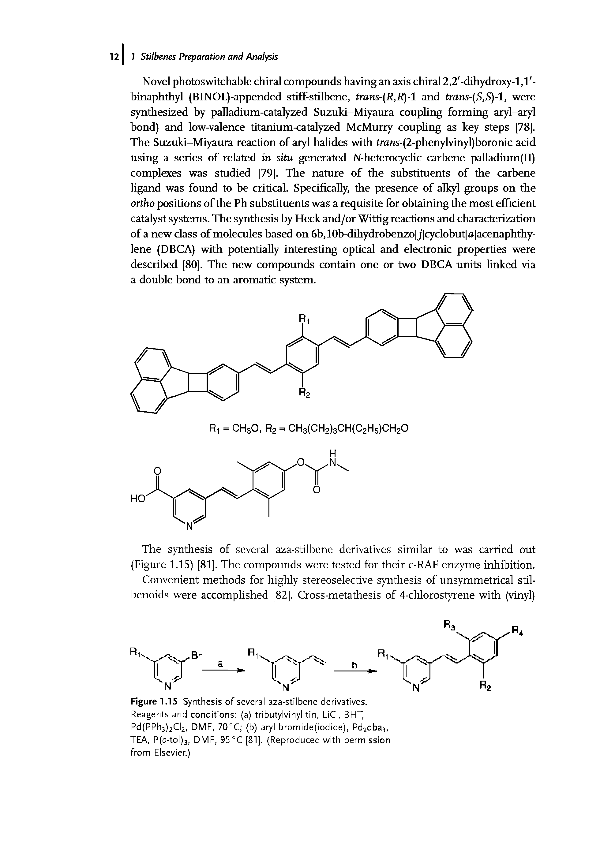 Figure 1.15 Synthesis of several aza-stilbene derivatives. Reagents and conditions (a) tributylvinyl tin, LiCI, BHT, Pd(PPh3)2Cl2, DMF, 70°C (b) aryl bromide(iodide), Pd2dba3, TEA, P(o-tol)3, DMF, 95°C [81]. (Reproduced with permission from Elsevier.)...