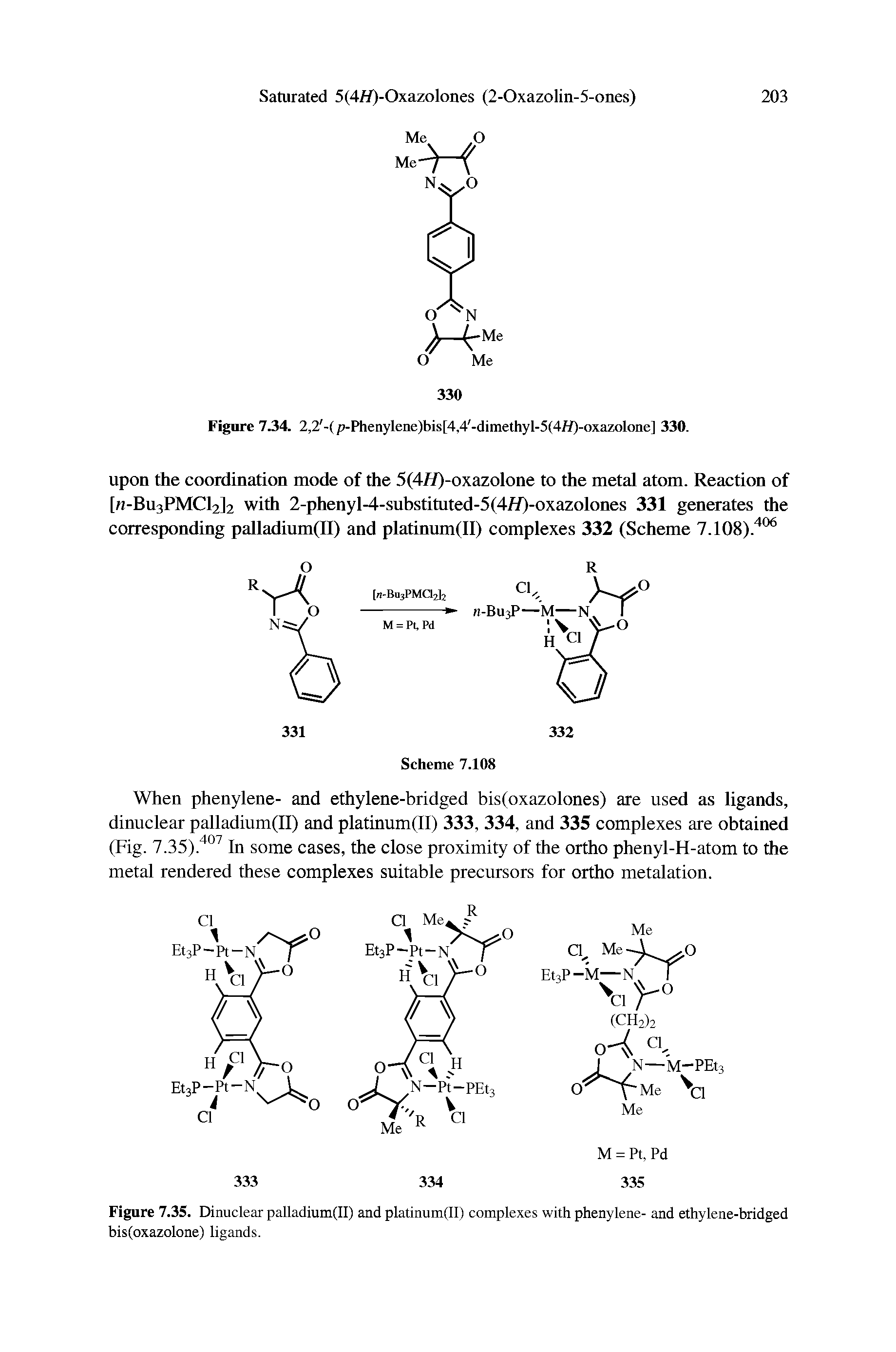 Figure 7.35. Dinuclear palladium(II) and platinum(ll) complexes with phenylene- and ethylene-bridged bis(oxazolone) ligands.