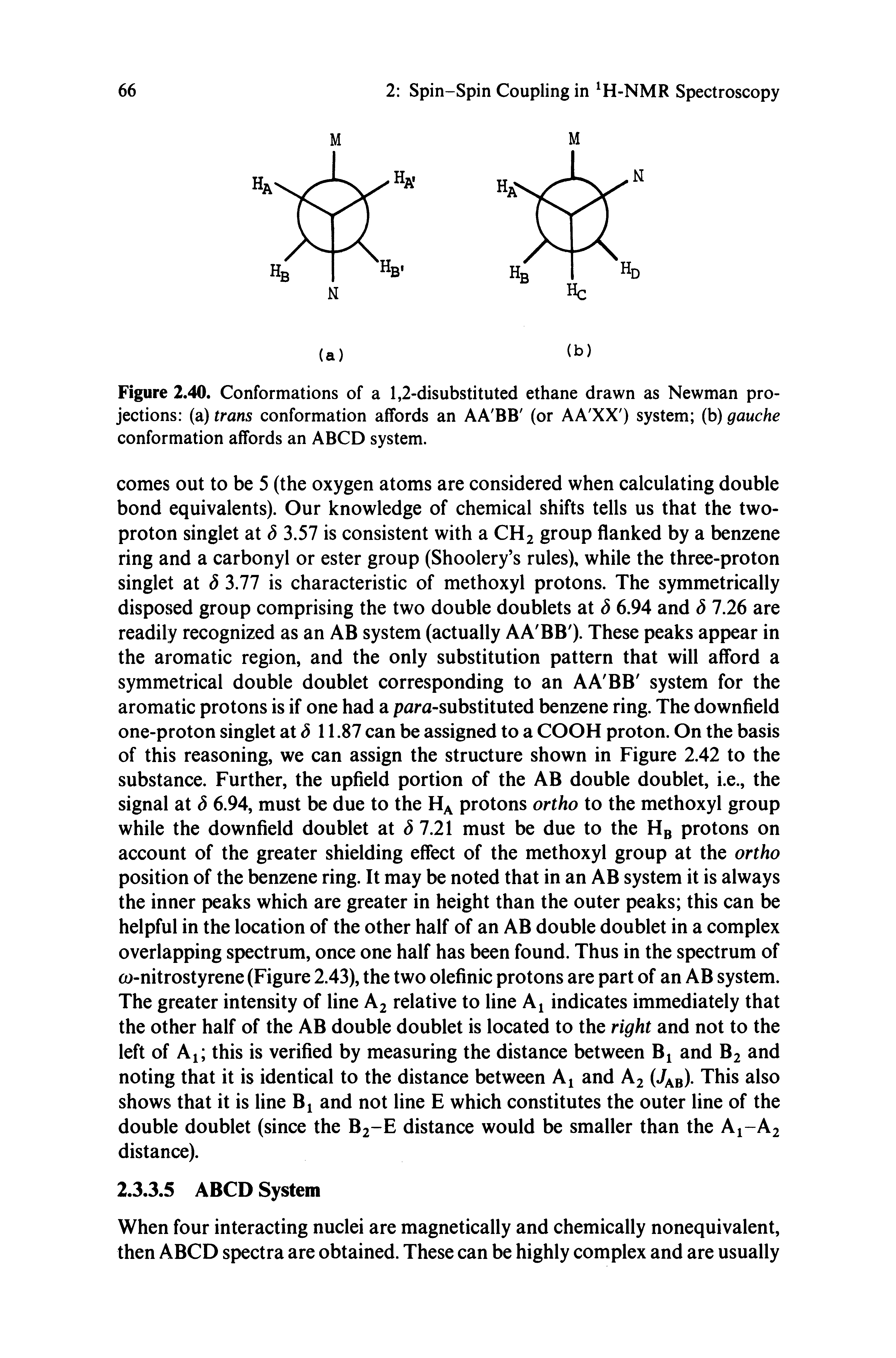 Figure 2.40. Conformations of a 1,2-disubstituted ethane drawn as Newman projections (a) trans conformation affords an AA BB (or AA XX ) system (b) gauche conformation affords an ABCD system.