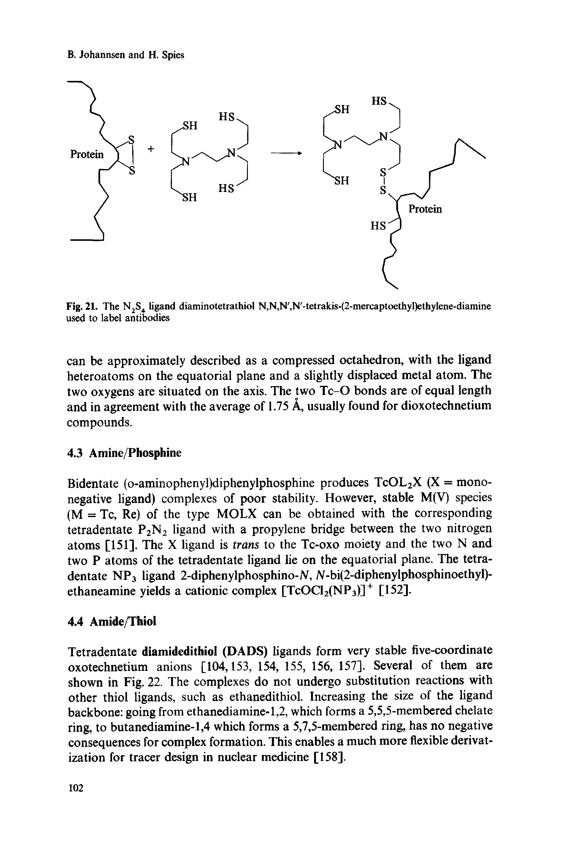 Fig. 21. The N2S4 ligand diaminotetrathiol N,N,N, N -tetrakis-(2-mercaptoethyl)ethylene-diamme used to label antibodies...