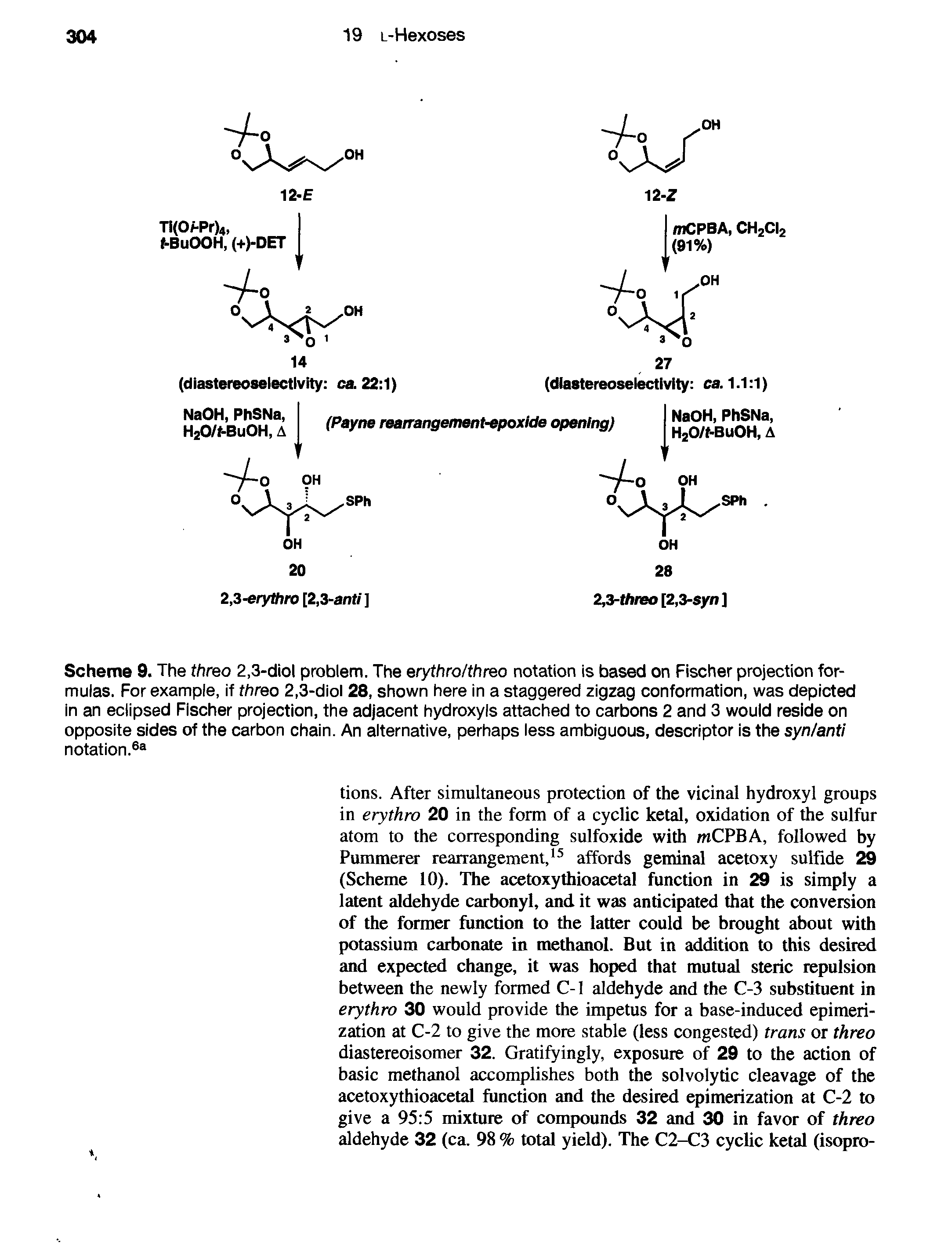 Scheme 9. The threo 2,3-diol problem. The erythro/threo notation is based on Fischer projection formulas. For example, if threo 2,3-diol 28, shown here in a staggered zigzag conformation, was depicted in an eclipsed Fischer projection, the adjacent hydroxyls attached to carbons 2 and 3 would reside on opposite sides of the carbon chain. An alternative, perhaps less ambiguous, descriptor is the syn/anti notation.63...